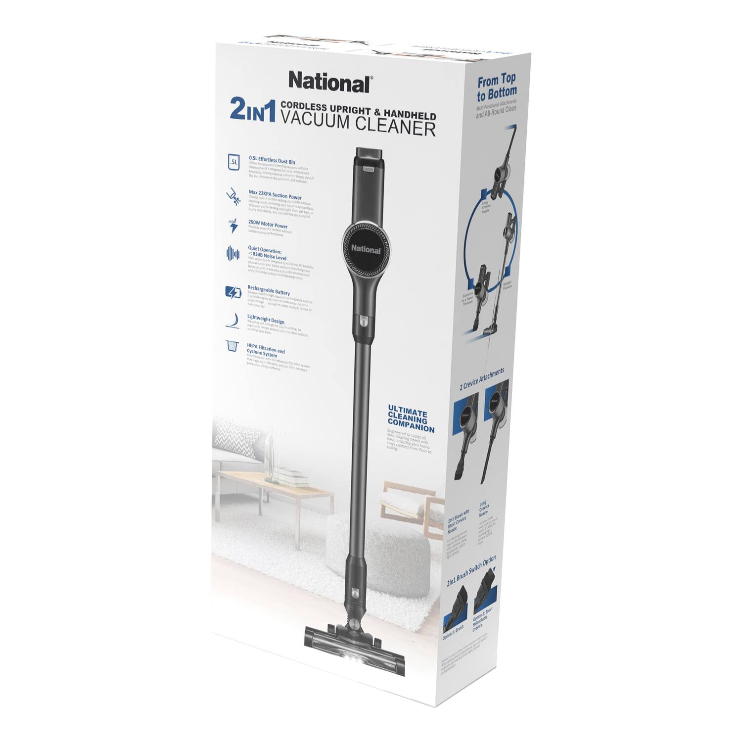 National 2IN1 CORDLESS UPRIGHT & HANDHELD VACUUM CLEANER

From Top to Bottom - CHaI and Round N no - - - FA - Per 2o M P - - sh - - - National Mograum S Lgowigh mavgn STS -a nt - Tg EOAND : Creer CLEANING ULTIMATE seremen COMPANION - - I - - -e - 13 - d l fuat 2 - a - I -