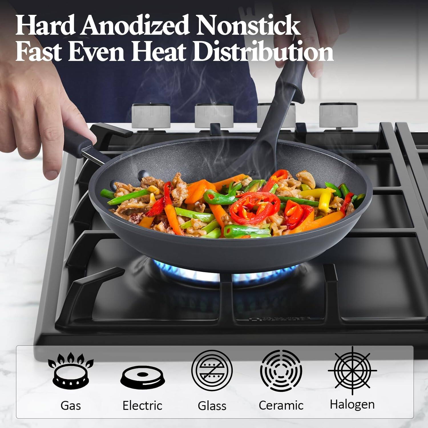 Hard Anodized Nonstick  
Fast Even Heat Distribution  
Gas Electric Glass Ceramic Halogen