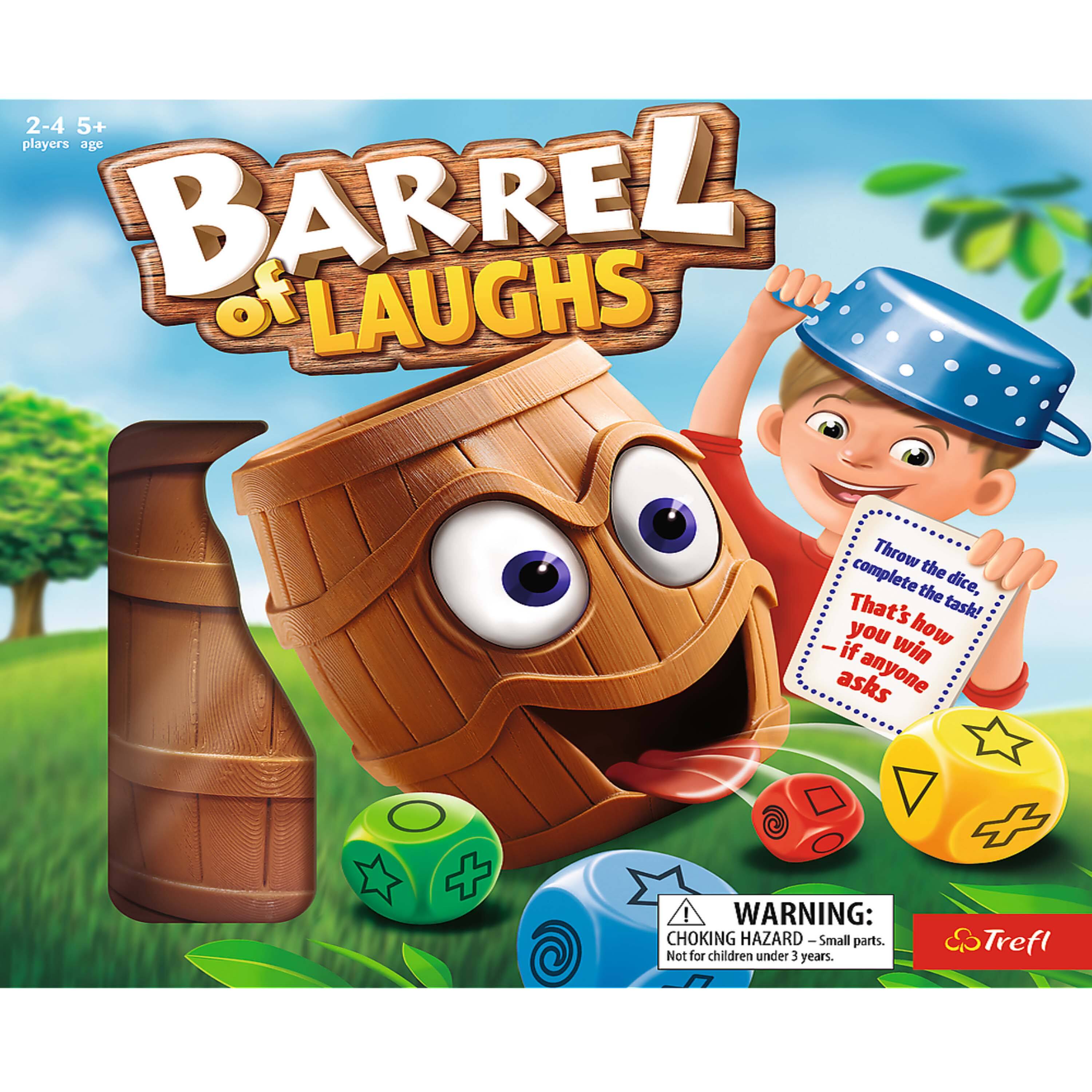2-4 players, 5+ age

BARREL of LAUGHS

Throw the dice, complete the task! That's how you win – if anyone asks

WARNING: CHOKING HAZARD – Small parts. Not for children under 3 years.

Trefl