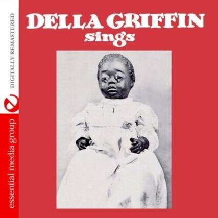 DELLA GRIFFIN
sings
DIGITALLY REMASTERED
essential media group