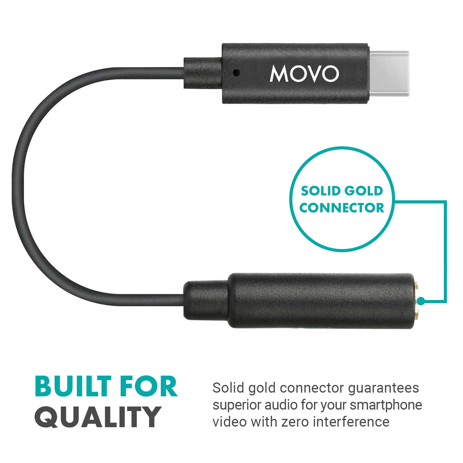 MOVO

SOLID GOLD CONNECTOR

BUILT FOR QUALITY

Solid gold connector guarantees superior audio for your smartphone video with zero interference