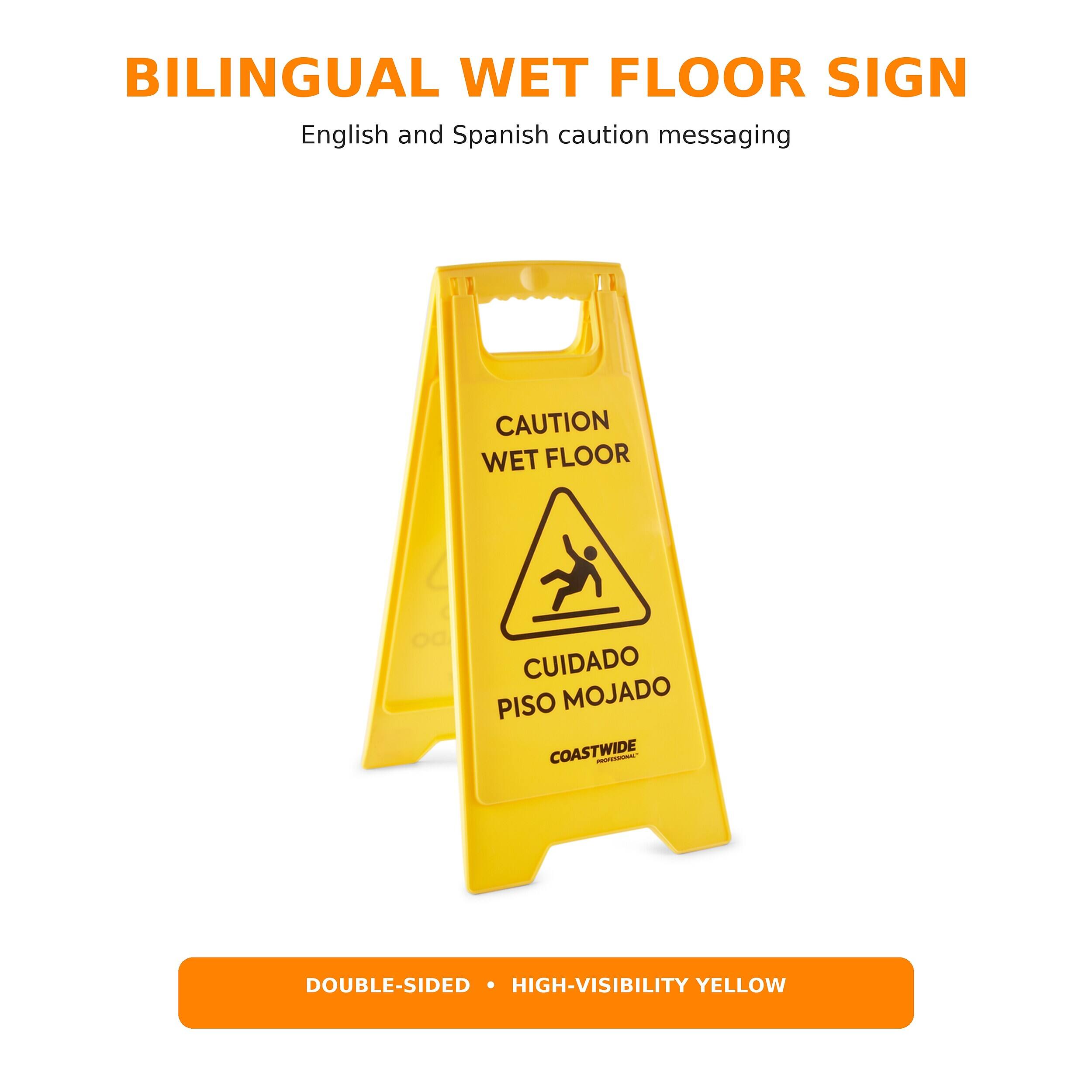 BILINGUAL WET FLOOR SIGN  
English and Spanish caution messaging

CAUTION WET FLOOR  
CUIDADO PISO MOJADO

COASTWIDE

DOUBLE-SIDED • HIGH-VISIBILITY YELLOW