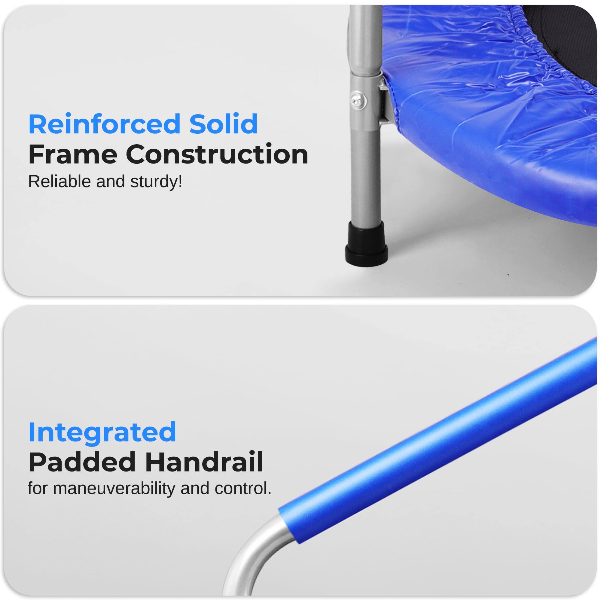 Reinforced Solid Frame Construction  
Reliable and sturdy!  

Integrated Padded Handrail  
for maneuverability and control.