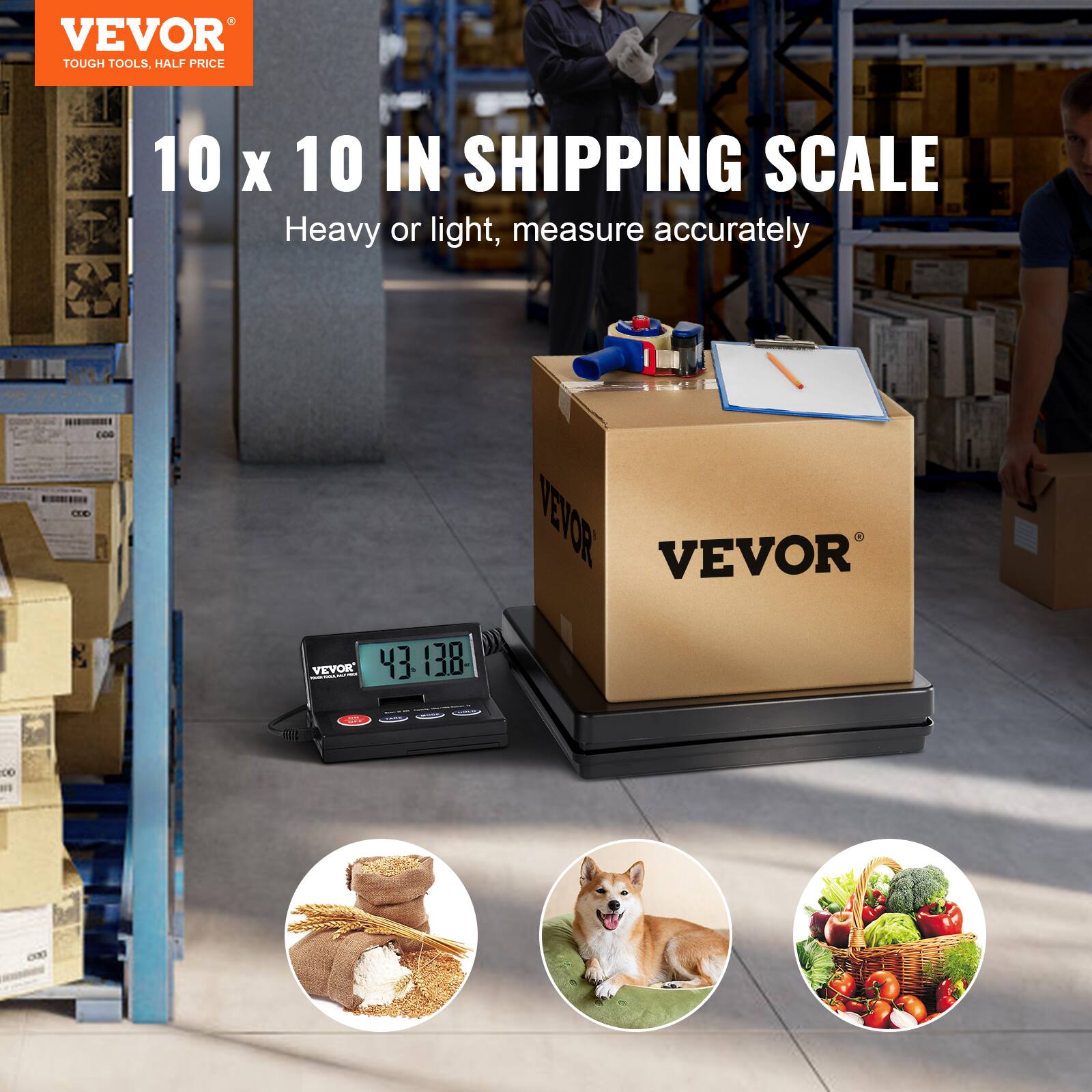 VEVOR  
TOUGH TOOLS, HALF PRICE  

10 x 10 IN SHIPPING SCALE  
Heavy or light, measure accurately  

CE 3  

43.138