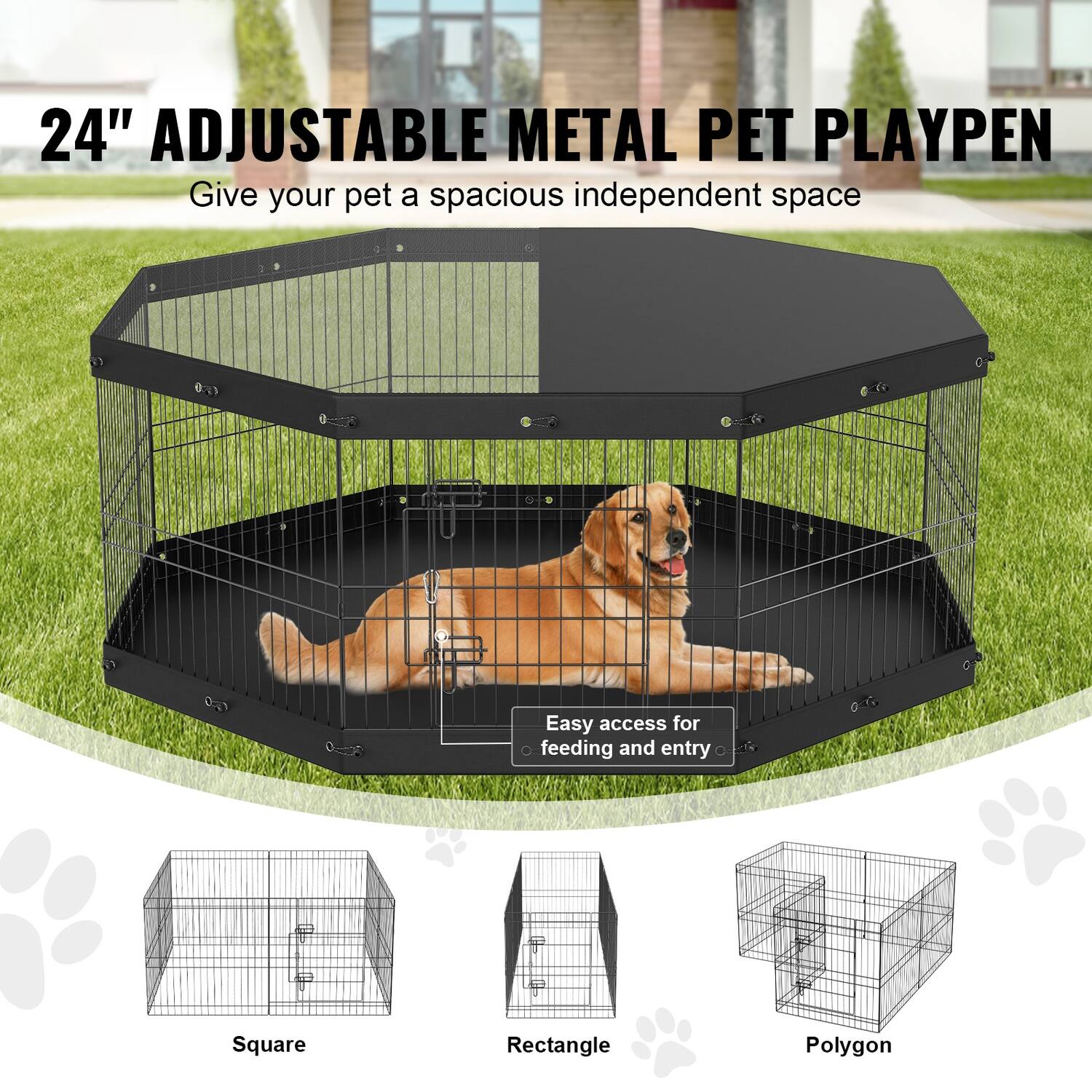 24" Adjustable Metal Pet Playpen  
Give your pet a spacious independent space  

Easy access for feeding and entry  

Square  
Rectangle  
Polygon