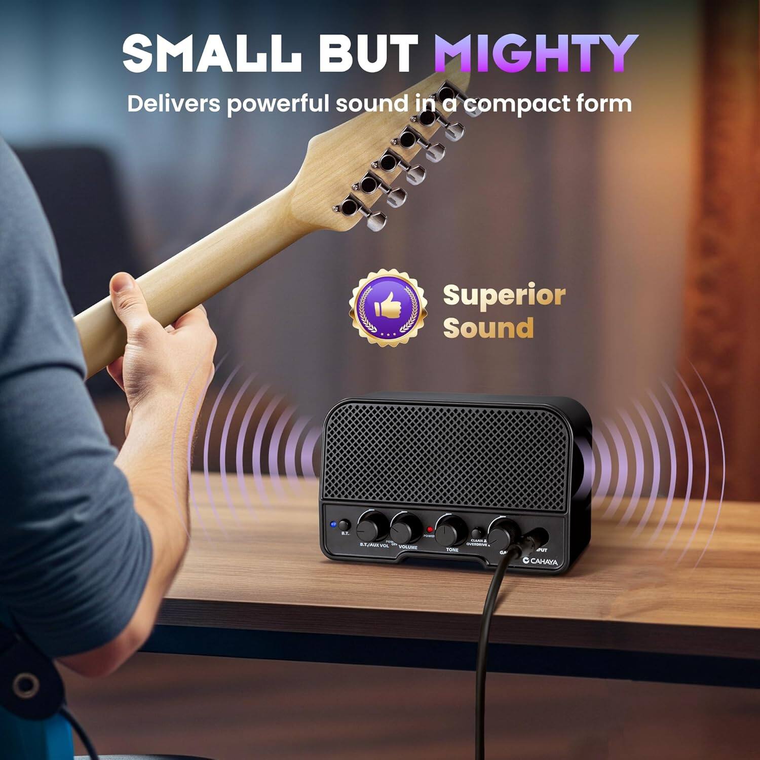 SMALL BUT MIGHTY  
Delivers powerful sound in a compact form  

Superior Sound  

C. CAHAYA