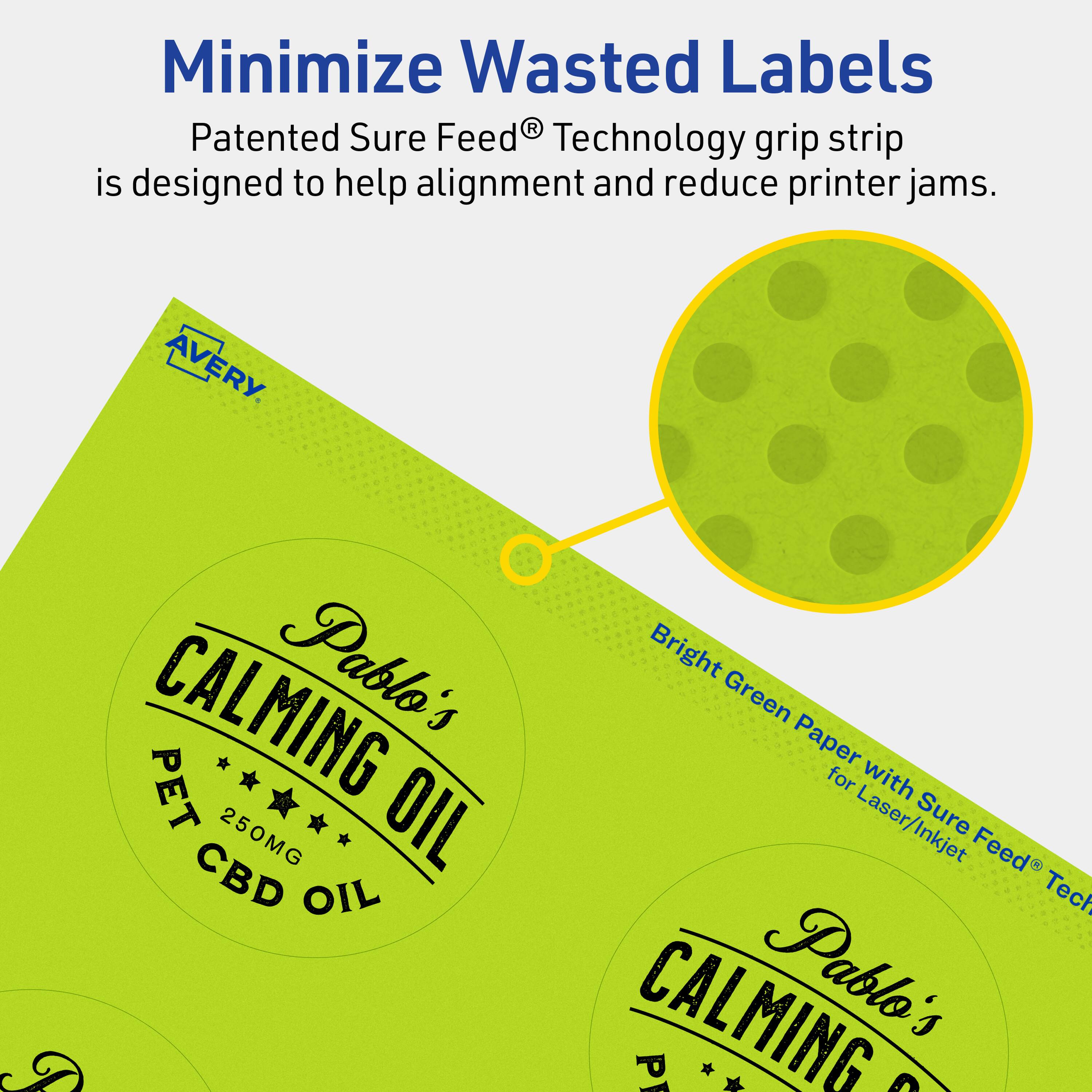 Minimize Wasted Labels

Patented Sure Feed® Technology grip strip is designed to help alignment and reduce printer jams.

AVERY

CALMING Pablo's PET OIL 250MG CBD OIL

Bright Green Paper for Laser/Inkjet Sure Feed® Technology