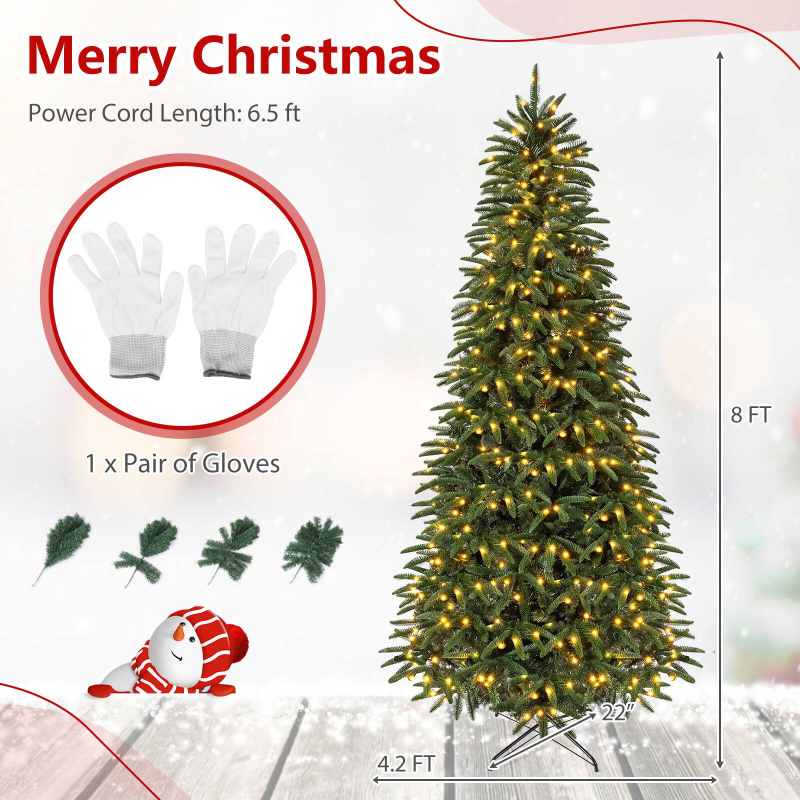 Merry Christmas  
Power Cord Length: 6.5 ft  
1 x Pair of Gloves  
8 FT  
22"  
4.2 FT