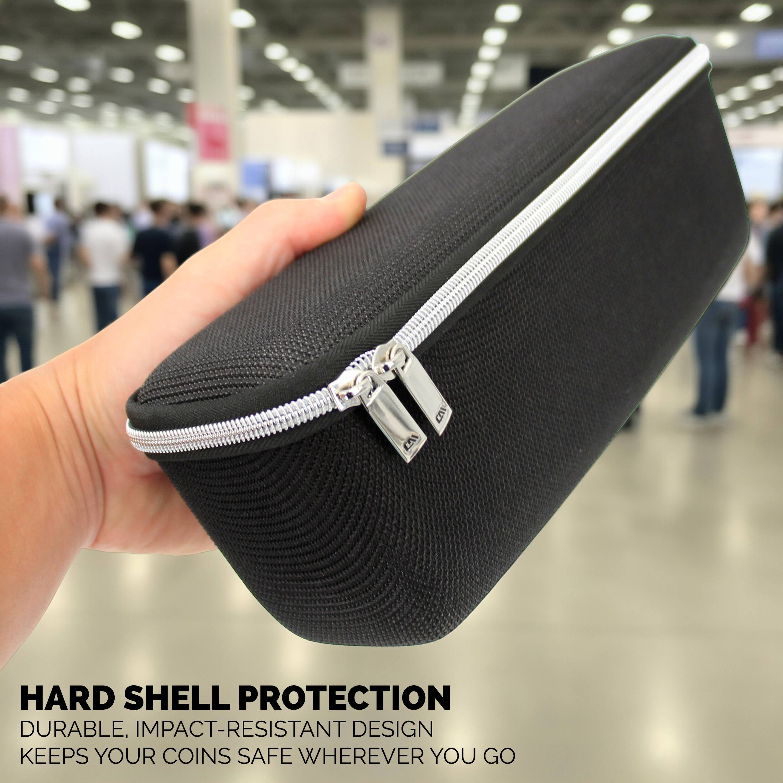 HARD SHELL PROTECTION  
DURABLE, IMPACT-RESISTANT DESIGN  
KEEPS YOUR COINS SAFE WHEREVER YOU GO