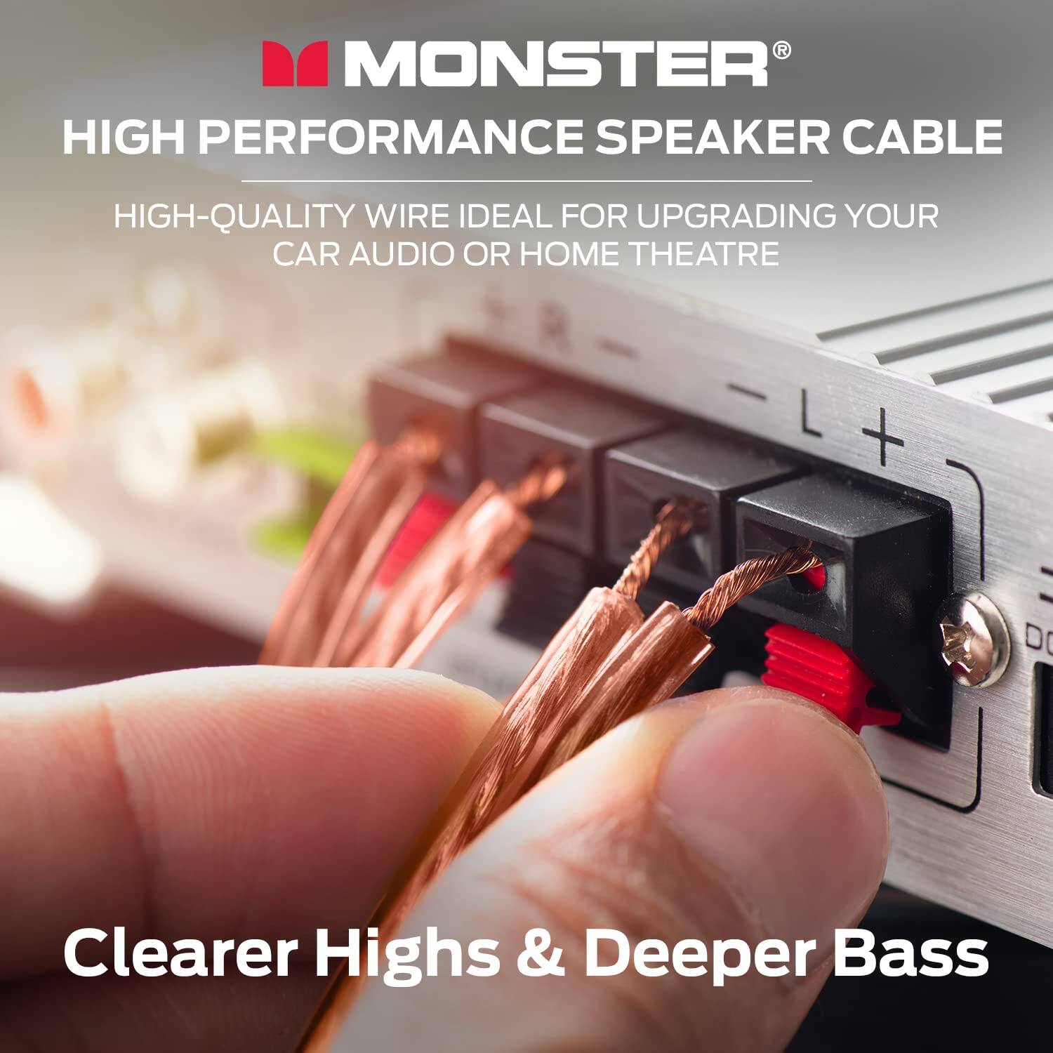 MONSTER HIGH PERFORMANCE SPEAKER CABLE
HIGH-QUALITY WIRE IDEAL FOR UPGRADING YOUR CAR AUDIO OR HOME THEATRE
Clearer Highs & Deeper Bass