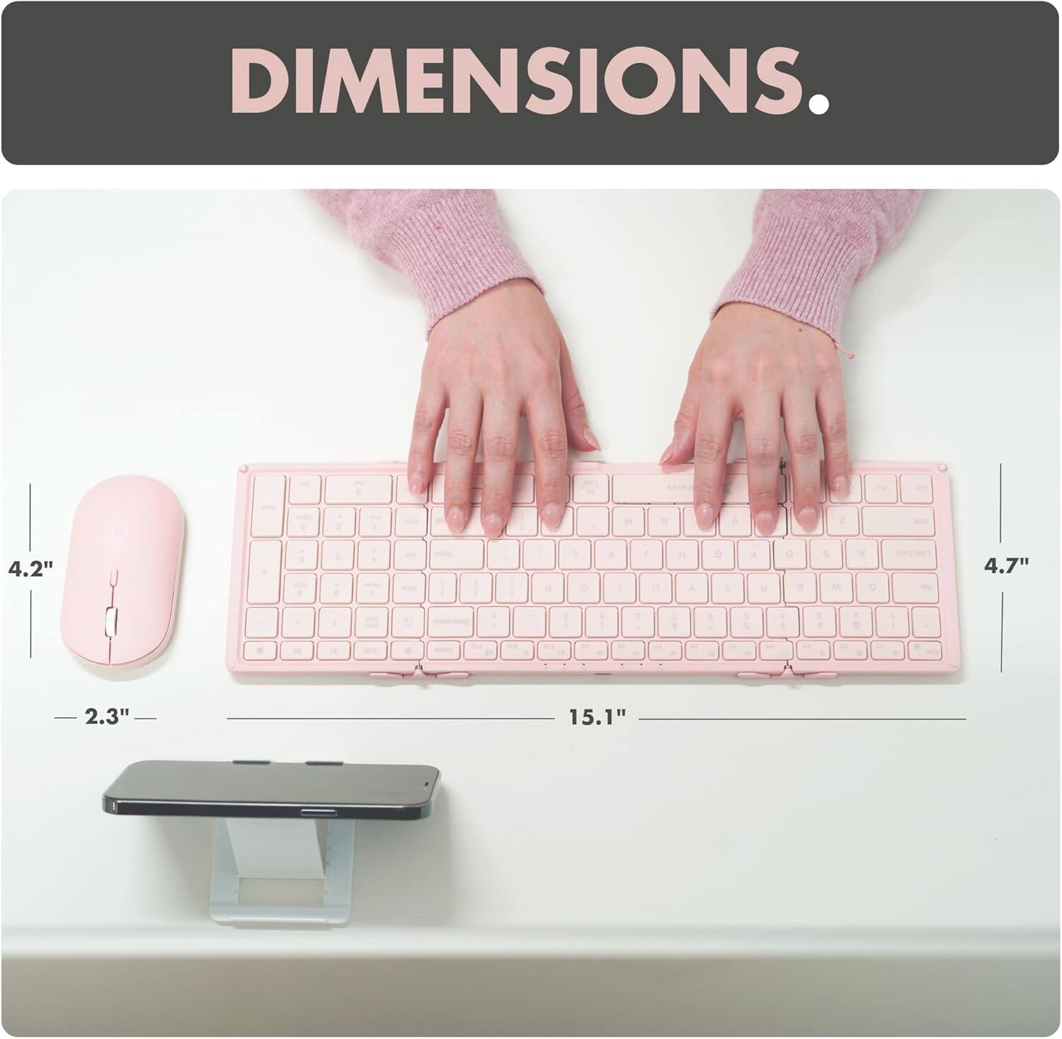 DIMENSIONS.

- Mouse: 4.2" x 2.3"
- Keyboard: 15.1" x 4.7"