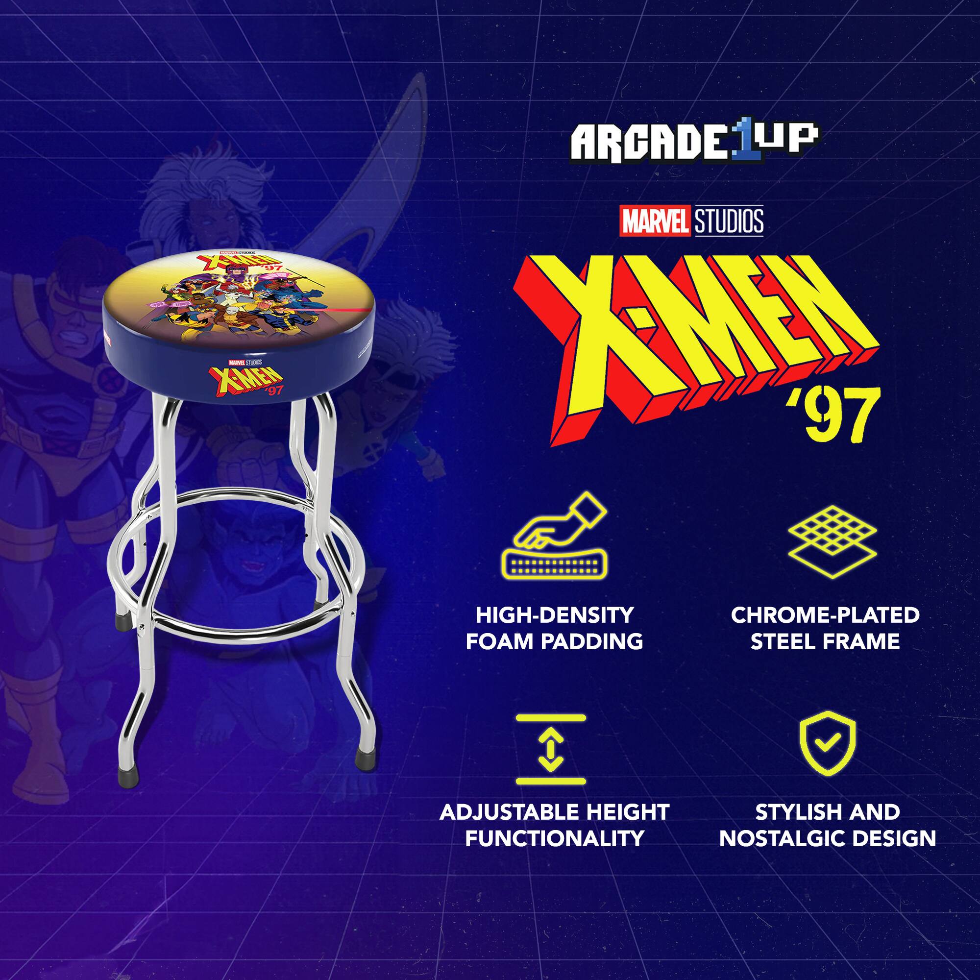 XAE - XMEN '97 ARCADE Up MARVEL STUDIOS

- HIGH-DENSITY FOAM PADDING
- CHROME-PLATED STEEL FRAME
- ADJUSTABLE HEIGHT
- STYLISH AND FUNCTIONALITY
- NOSTALGIC DESIGN