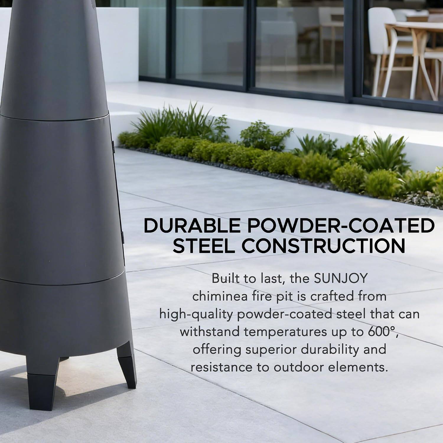 DURABLE POWDER-COATED STEEL CONSTRUCTION

Built to last, the SUNJOY chiminea fire pit is crafted from high-quality powder-coated steel that can withstand temperatures up to 600°, offering superior durability and resistance to outdoor elements.