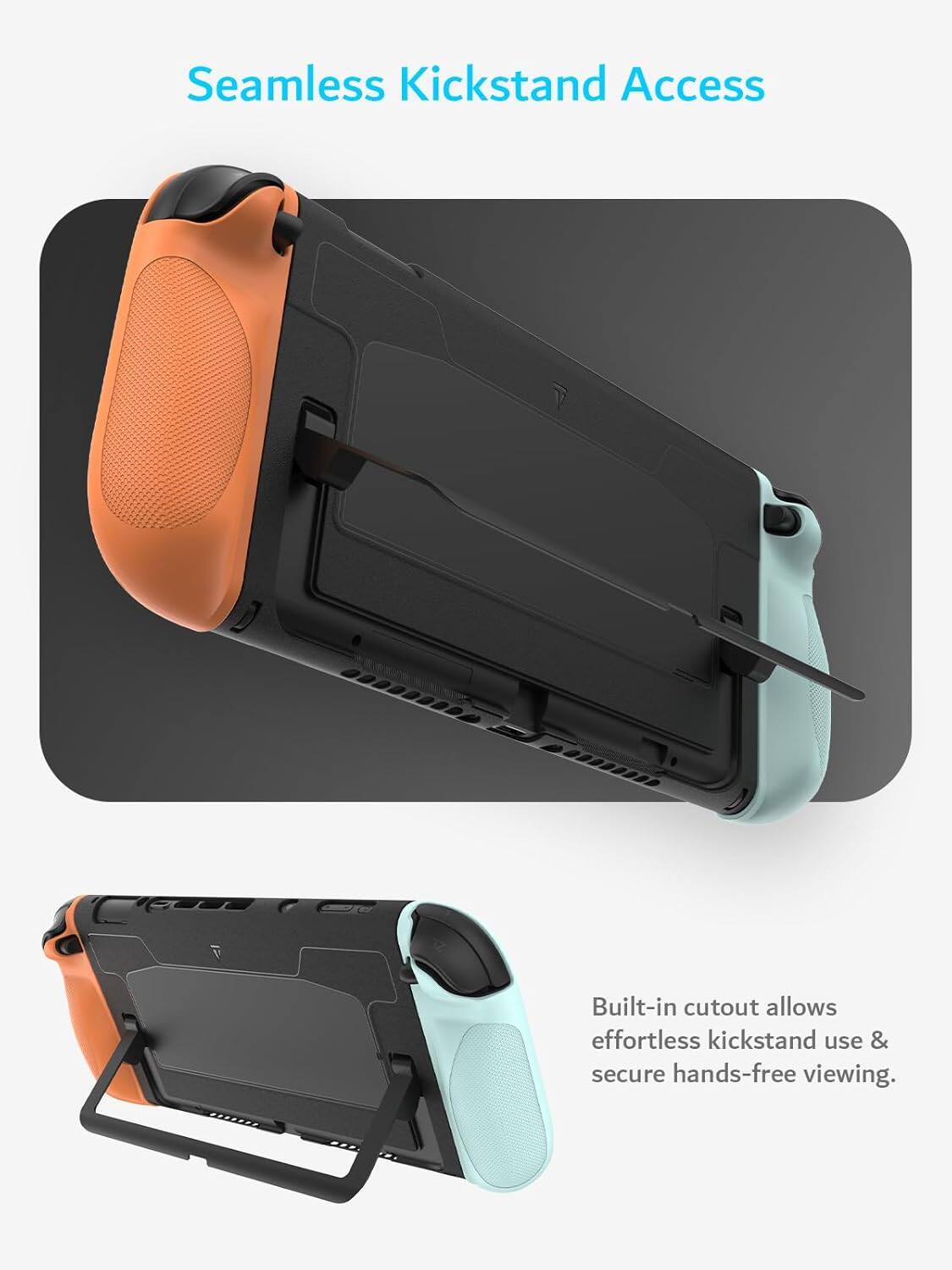 Seamless Kickstand Access

Built-in cutout allows effortless kickstand use & secure hands-free viewing.