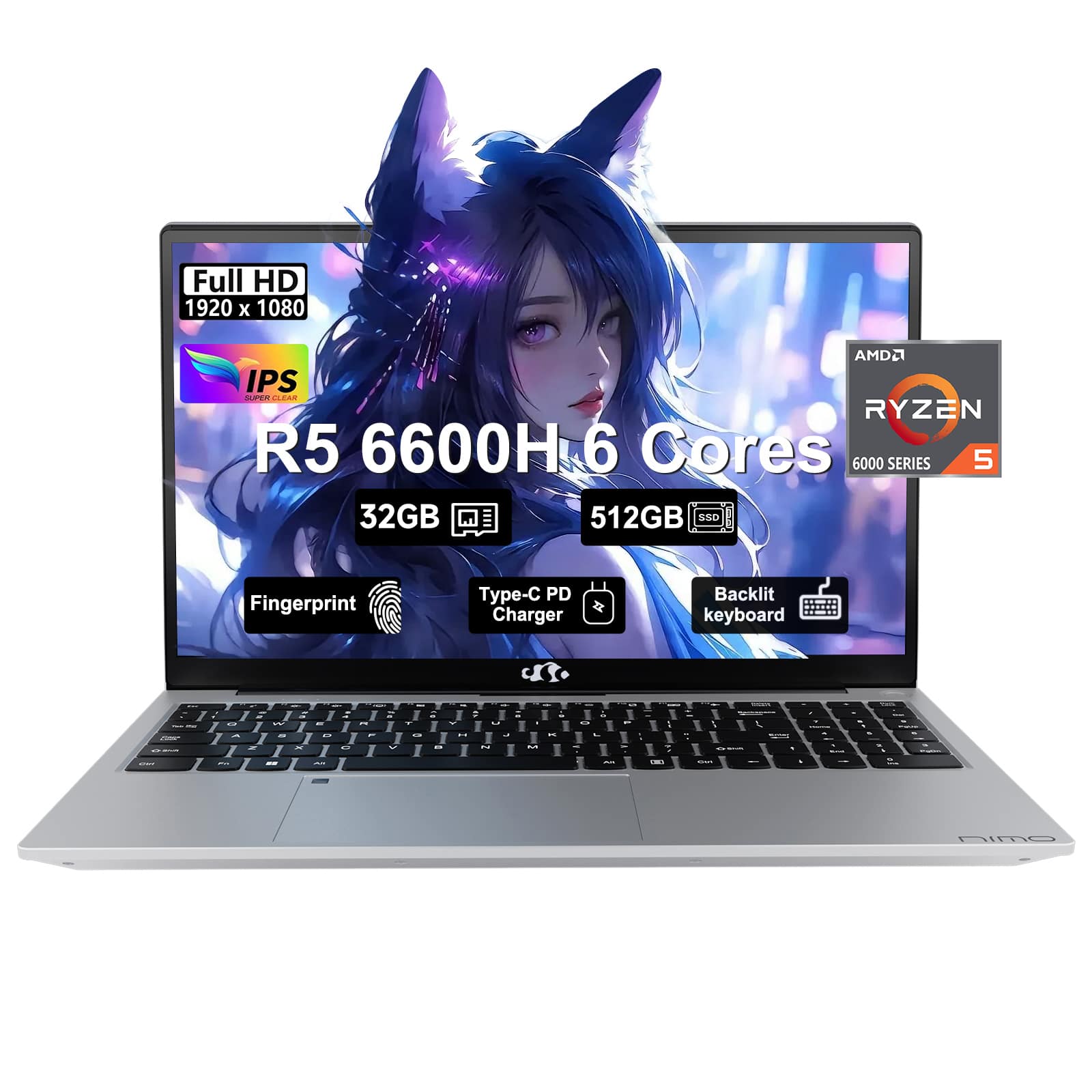 Full HD 1920 x 1080  
IPS  
R5 6600H 6 Cores  
32GB  
512GB SSD  
Fingerprint  
Type-C PD Charger  
Backlit keyboard