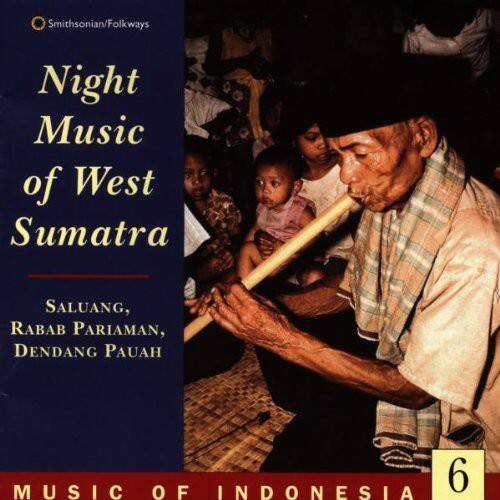 Smithsonian/Folkways

Night Music of West Sumatra

SALUANG, RABAB PARIAMAN, DENDANG PAUAH

MUSIC OF INDONESIA 6