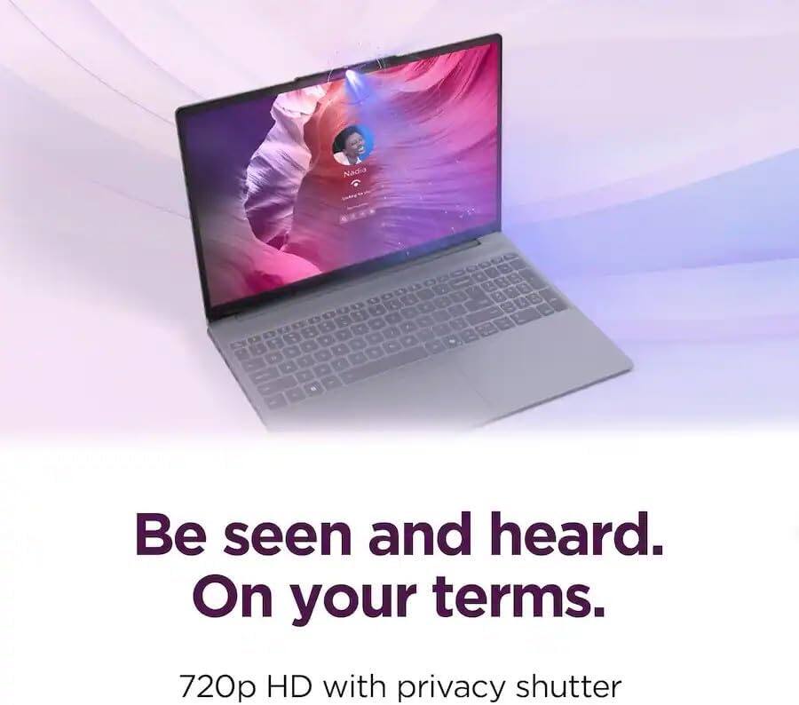 Be seen and heard.  
On your terms.  
720p HD with privacy shutter