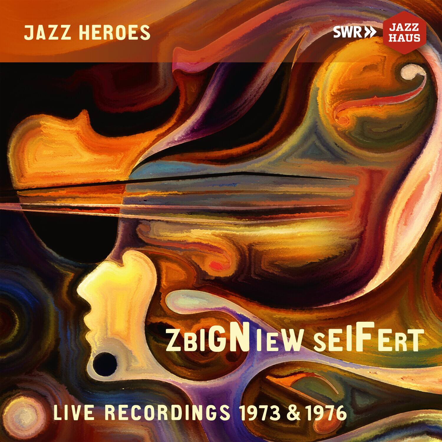 JAZZ HEROES  
SWR JAZZ HAUS  
ZBIGNIEW SEIFERT  
LIVE RECORDINGS 1973 & 1976
