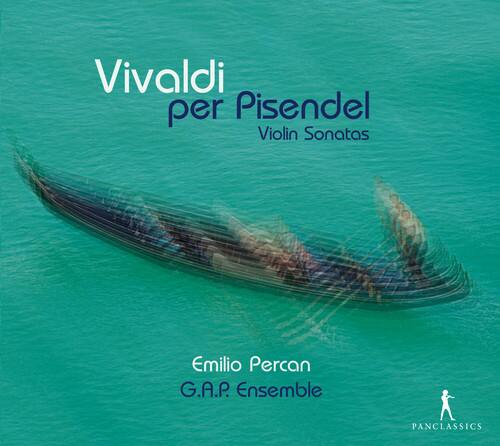 Vivaldi per Pisendel  
Violin Sonatas  

Emilio Percan  
G.A.P. Ensemble  

PANCLASSICS