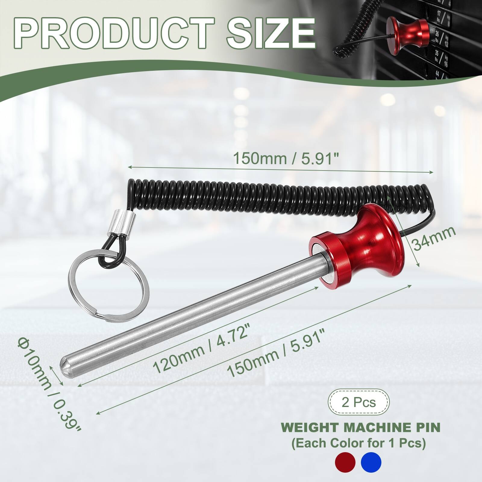 PRODUCT SIZE

150mm / 5.91"  
34mm  
10mm / 0.39"  
10mm / 0.39"  
120mm / 4.72"  
150mm / 5.91"  

2 Pcs  
WEIGHT MACHINE PIN (Each Color for 1 Pcs)