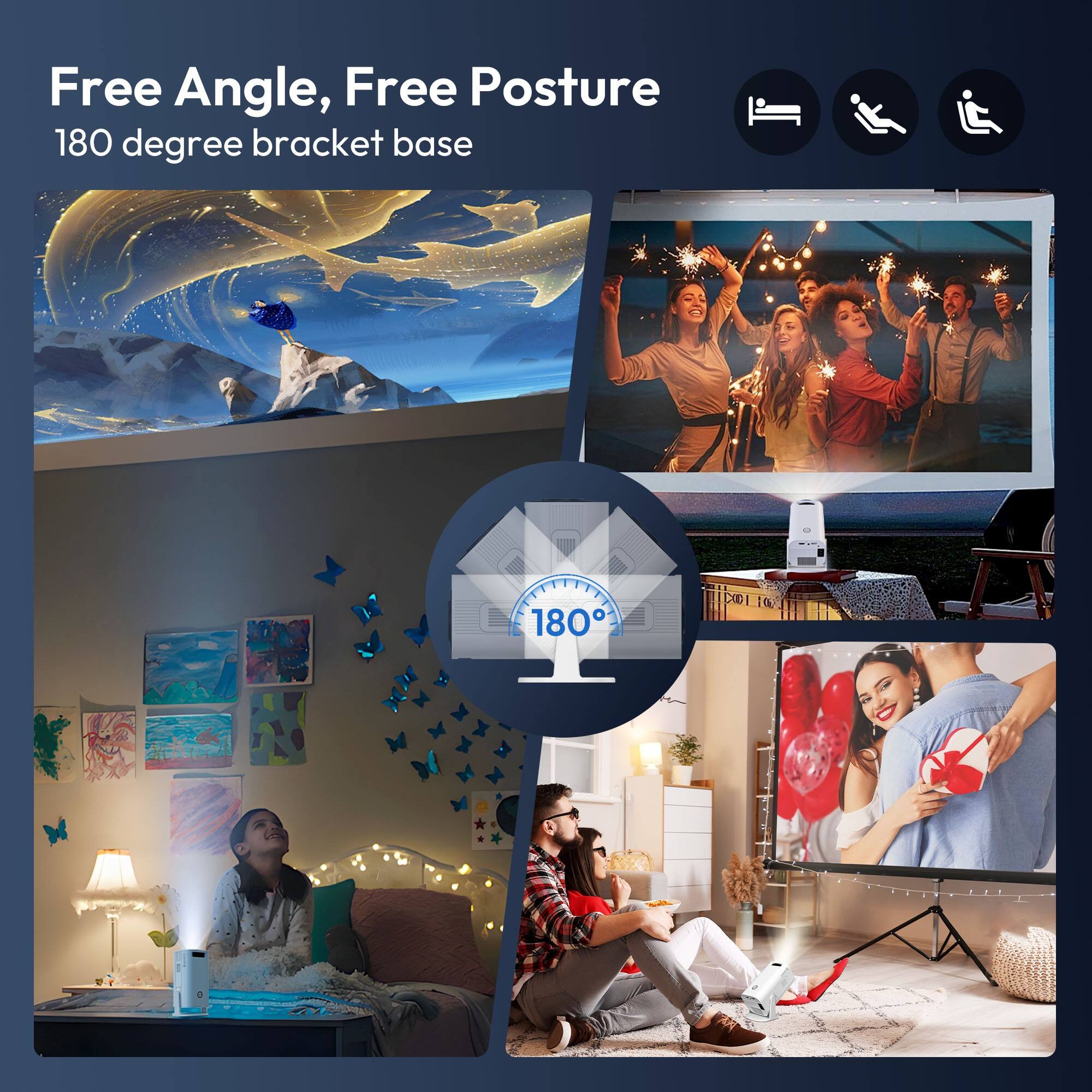 Free Angle, Free Posture  
180 degree bracket base