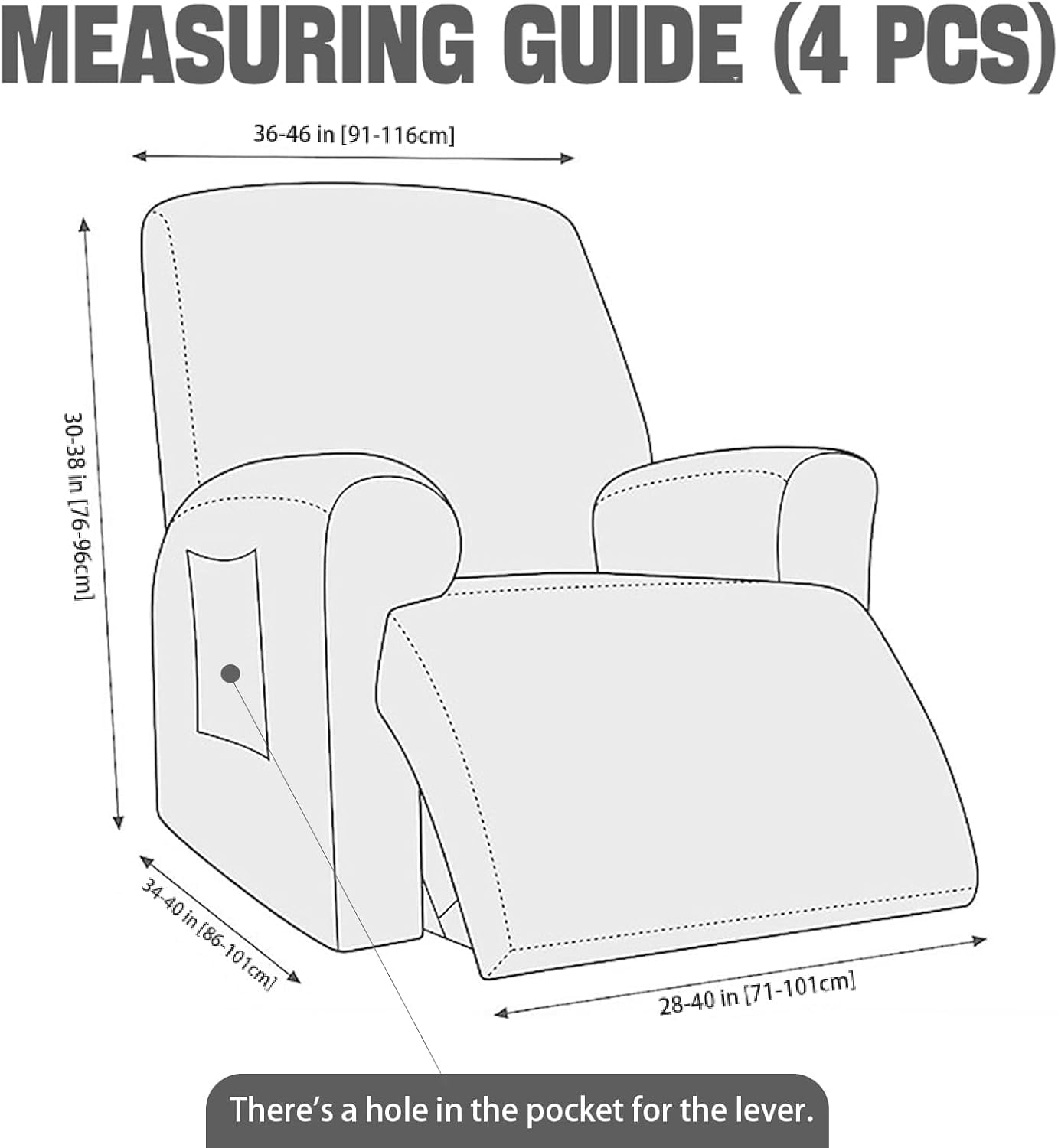 MEASURING GUIDE (4 PCS)

- 36-46 in [91-116cm]
- 30-38 in [76-96cm]
- 34-40 in [86-101cm]
- 28-40 in [71-101cm]

There's a hole in the pocket for the lever.