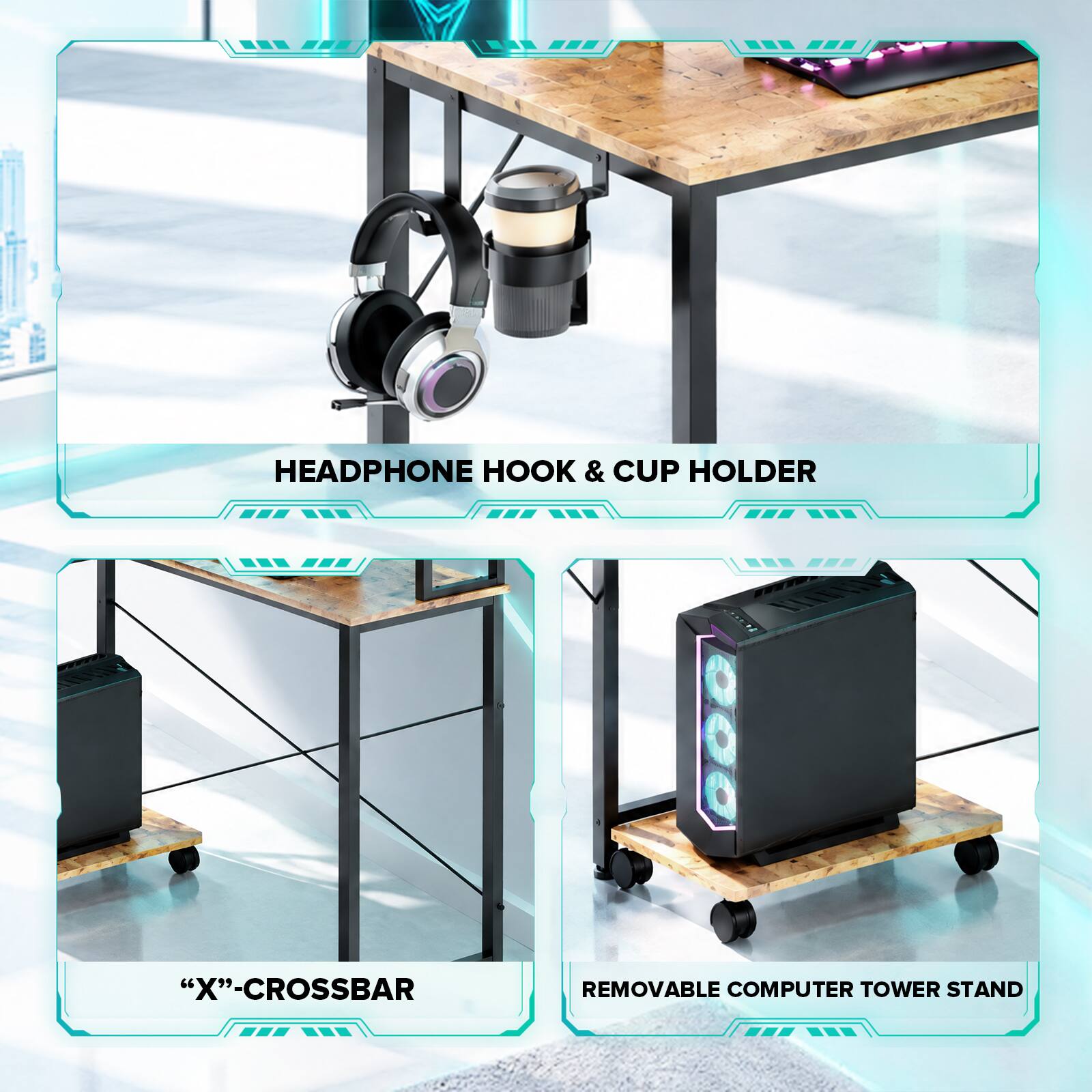 HEADPHONE HOOK & CUP HOLDER

"X"-CROSSBAR

REMOVABLE COMPUTER TOWER STAND
