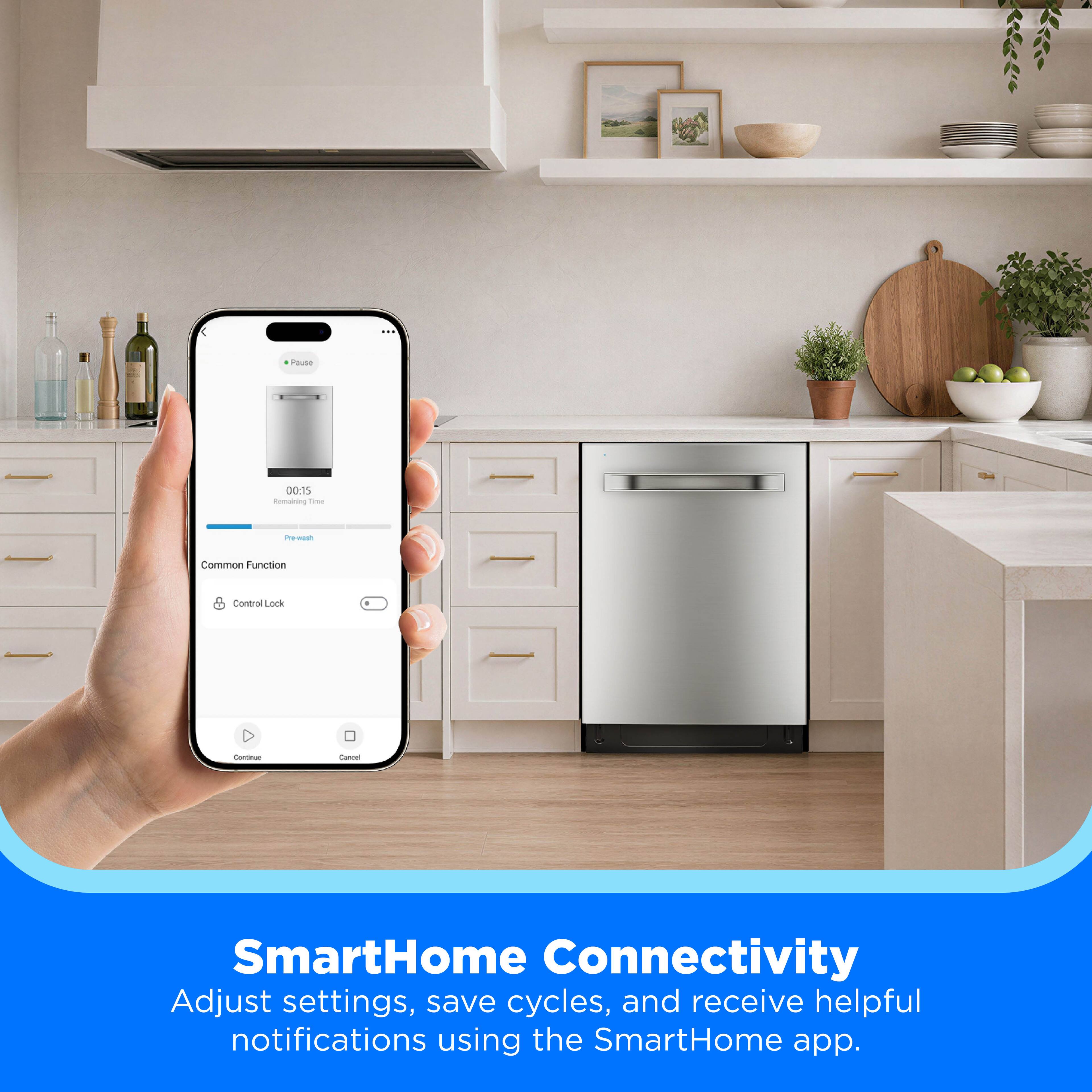 Pause  
00:15 Remaining Time  
Pre-wash  
Common Function  
Control Lock  
Continue  
Cancel  

SmartHome Connectivity  
Adjust settings, save cycles, and receive helpful notifications using the SmartHome app.