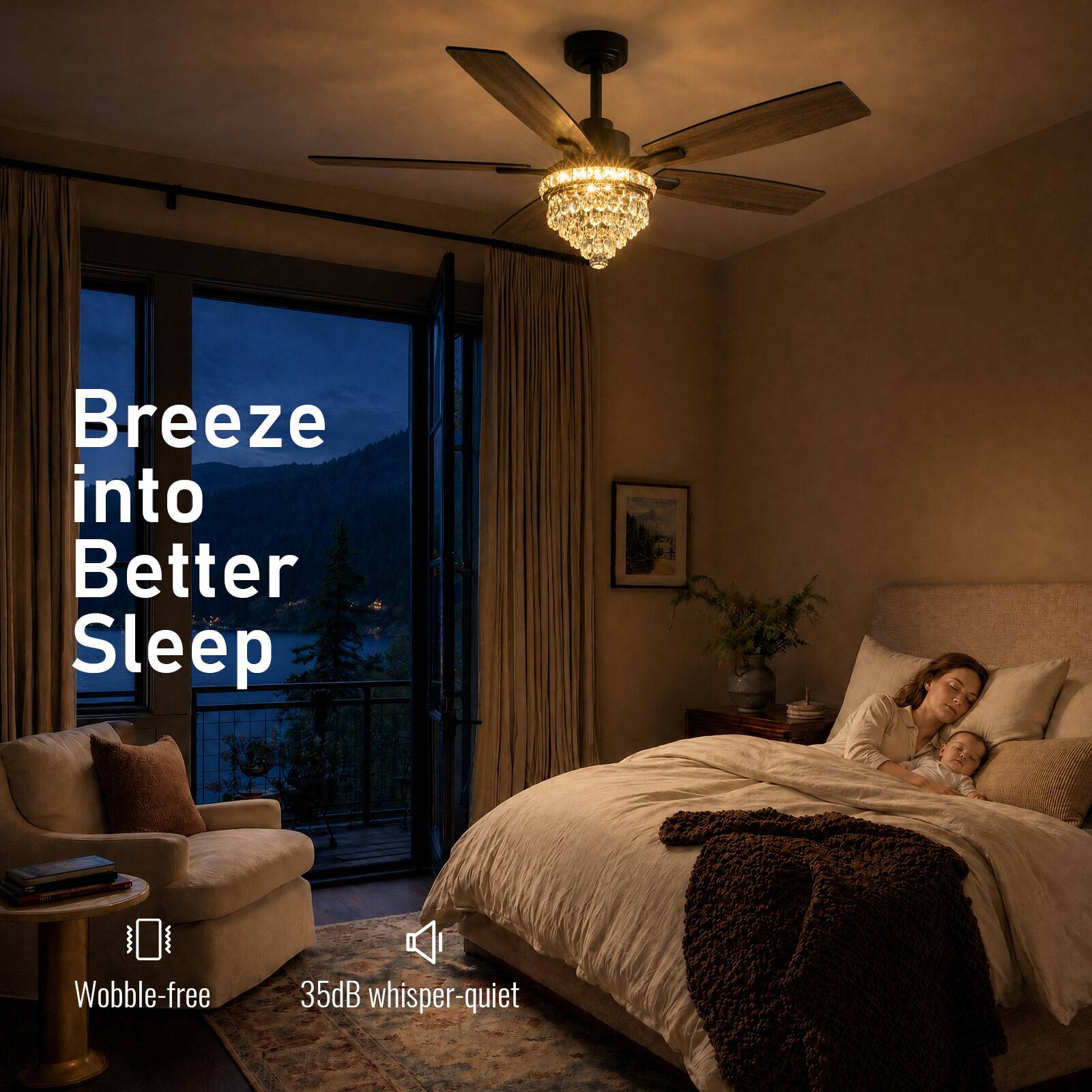 Breeze into Better Sleep  
Wobble-free  
35dB whisper-quiet