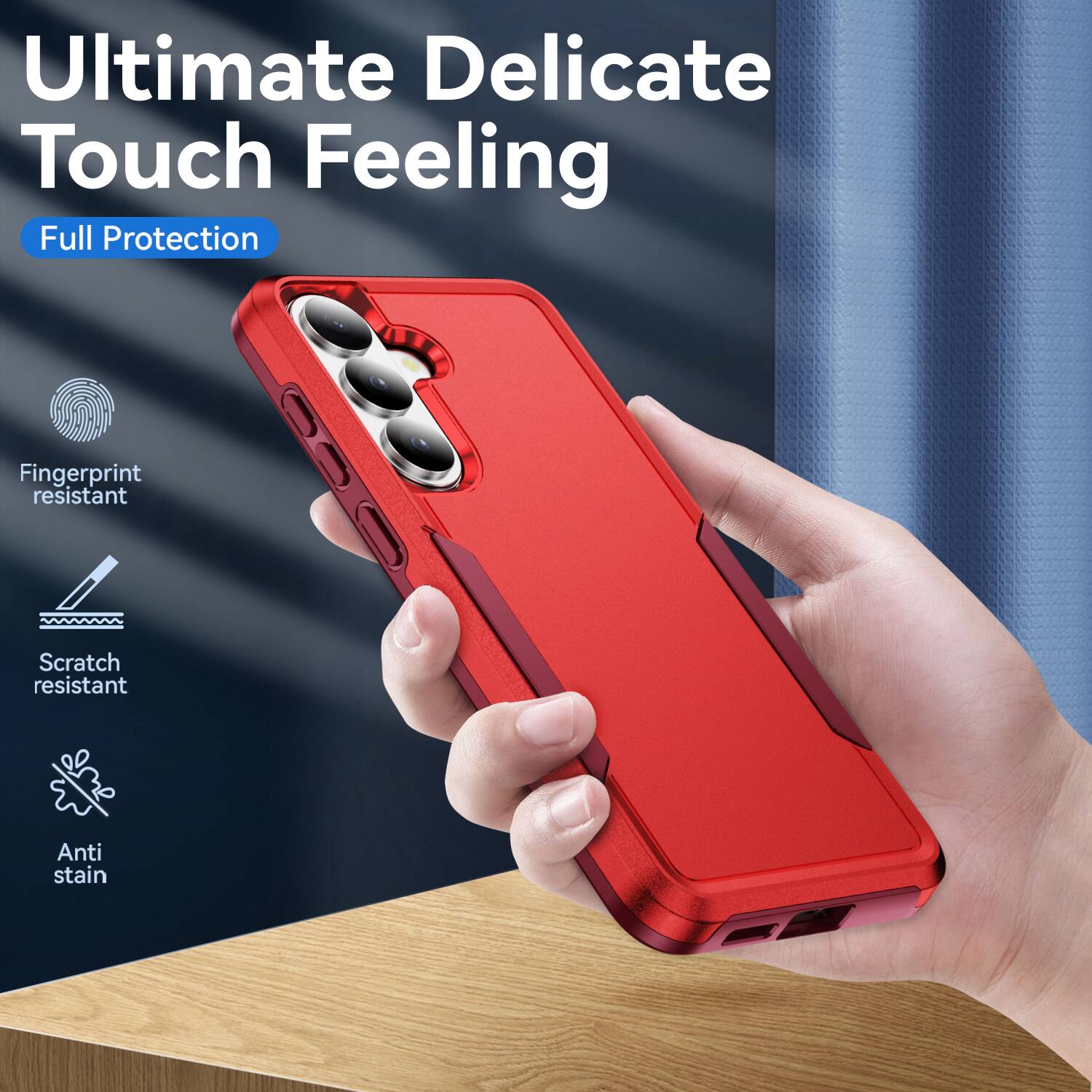 Ultimate Delicate Touch Feeling  
Full Protection  
Fingerprint resistant  
Scratch resistant  
Anti stain
