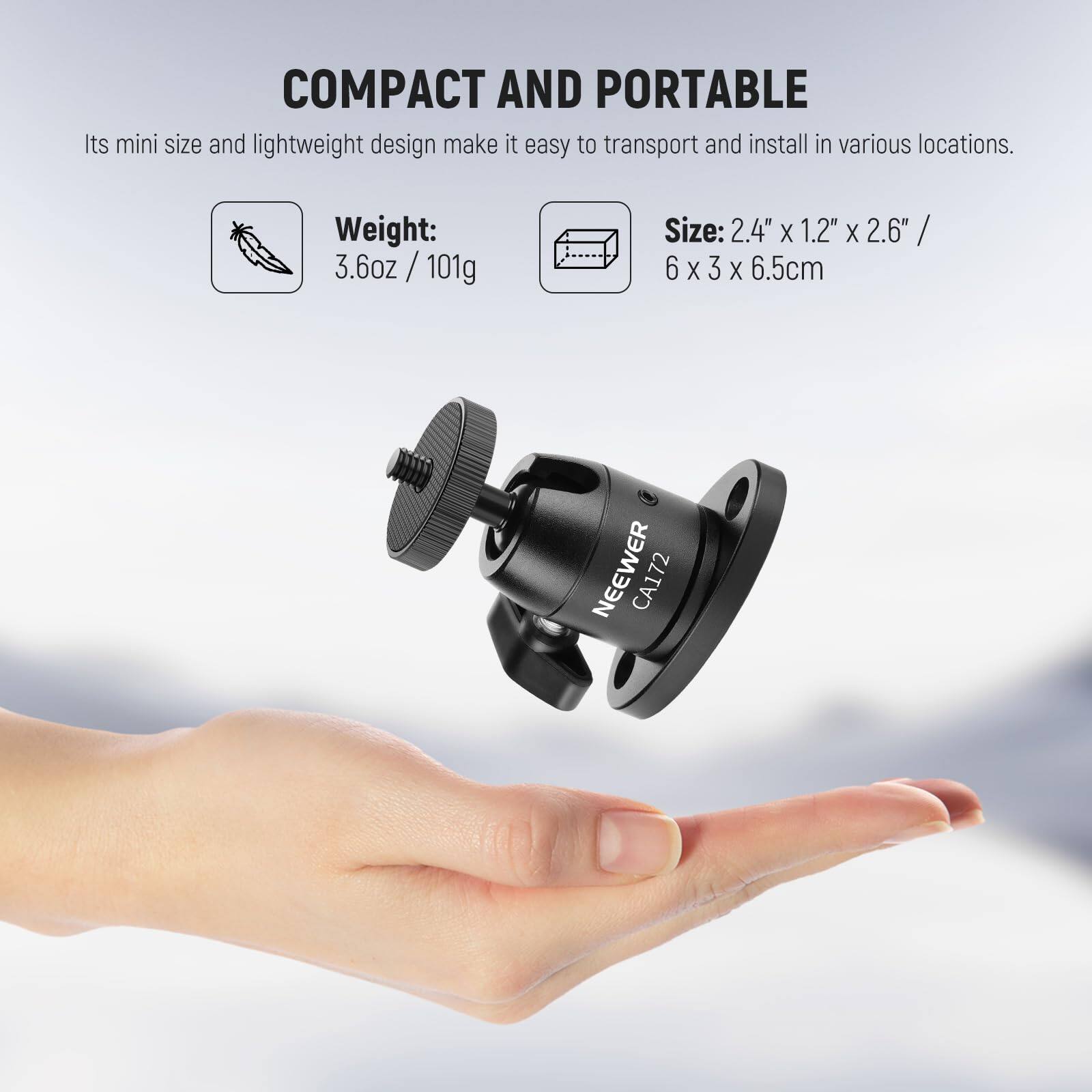 COMPACT AND PORTABLE  
Its mini size and lightweight design make it easy to transport and install in various locations.  
Weight: 3.6oz / 101g  
Size: 2.4" X 1.2" X 2.6" / 6 X 3 X 6.5cm  
NEEWER CA172