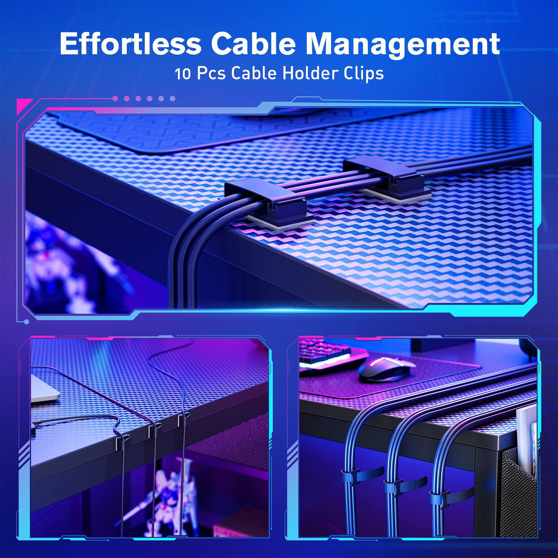 Effortless Cable Management  
10 Pcs Cable Holder Clips