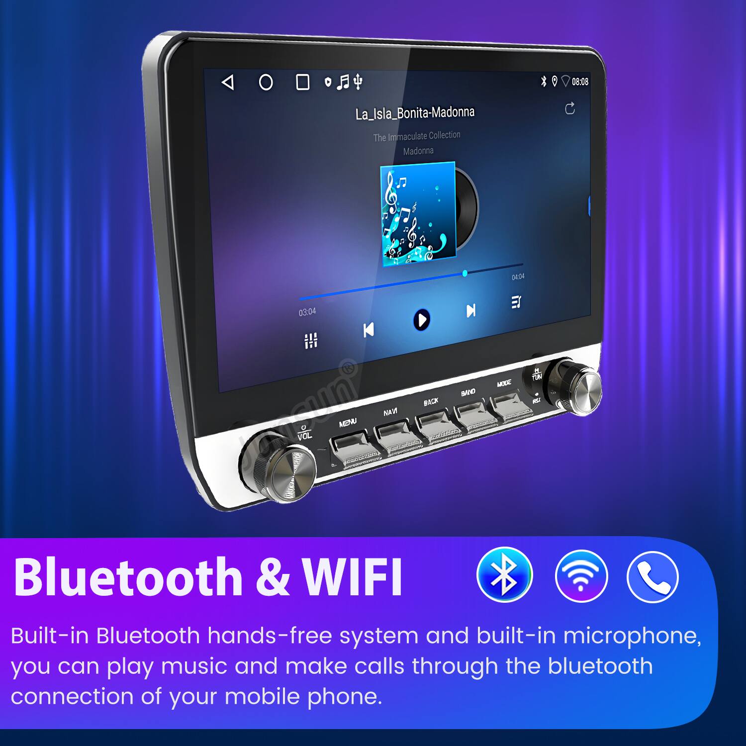 08:08 La_Isla_Bonita-Madonna The Immaculate Collection Madonna 1 DeOA 03:04 K BACK isuni NAW D MEN VOL N MNO E MEX . N - Bluetooth & WIFI Built-in Bluetooth hands-free system and built-in microphone, you can play music and make calls through the bluetooth connection of your mobile phone.