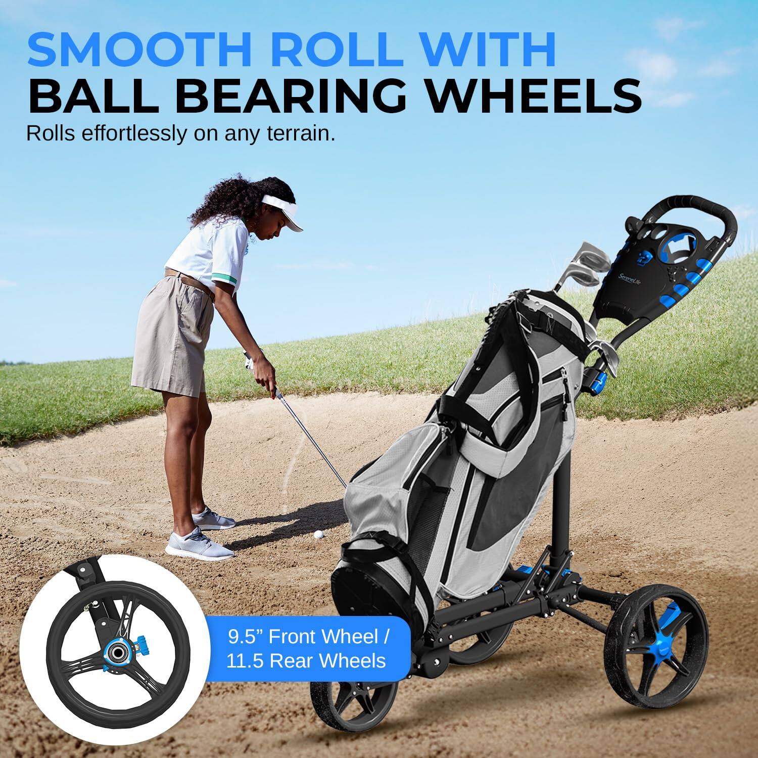 SMOOTH ROLL WITH BALL BEARING WHEELS  
Rolls effortlessly on any terrain.  

9.5" Front Wheel / 11.5" Rear Wheels