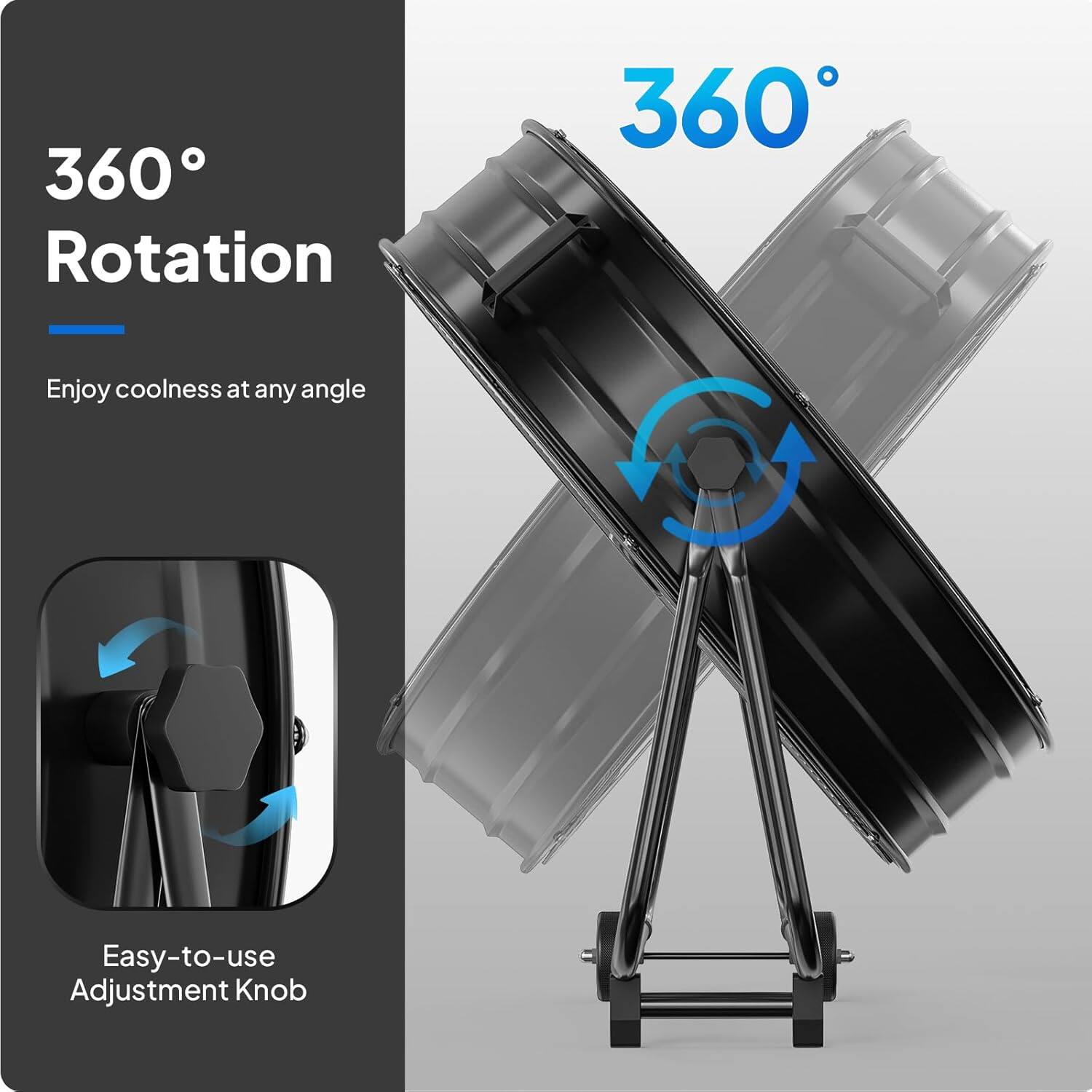 360° Rotation  
Enjoy coolness at any angle  

Easy-to-use Adjustment Knob