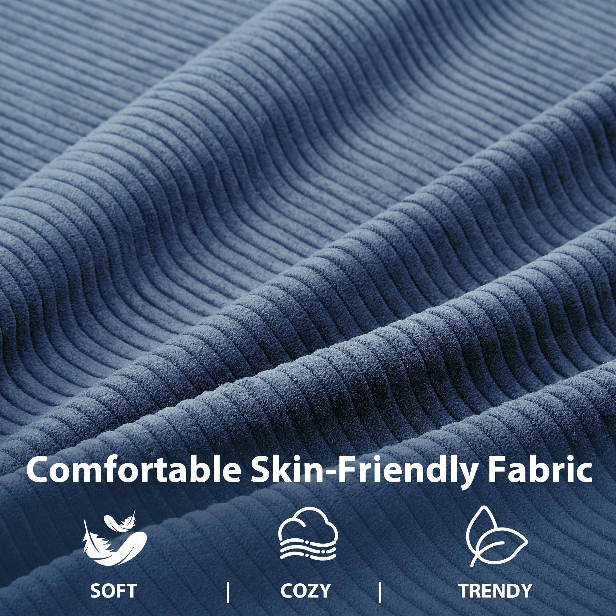 Comfortable Skin-Friendly Fabric  
SOFT | COZY | TRENDY