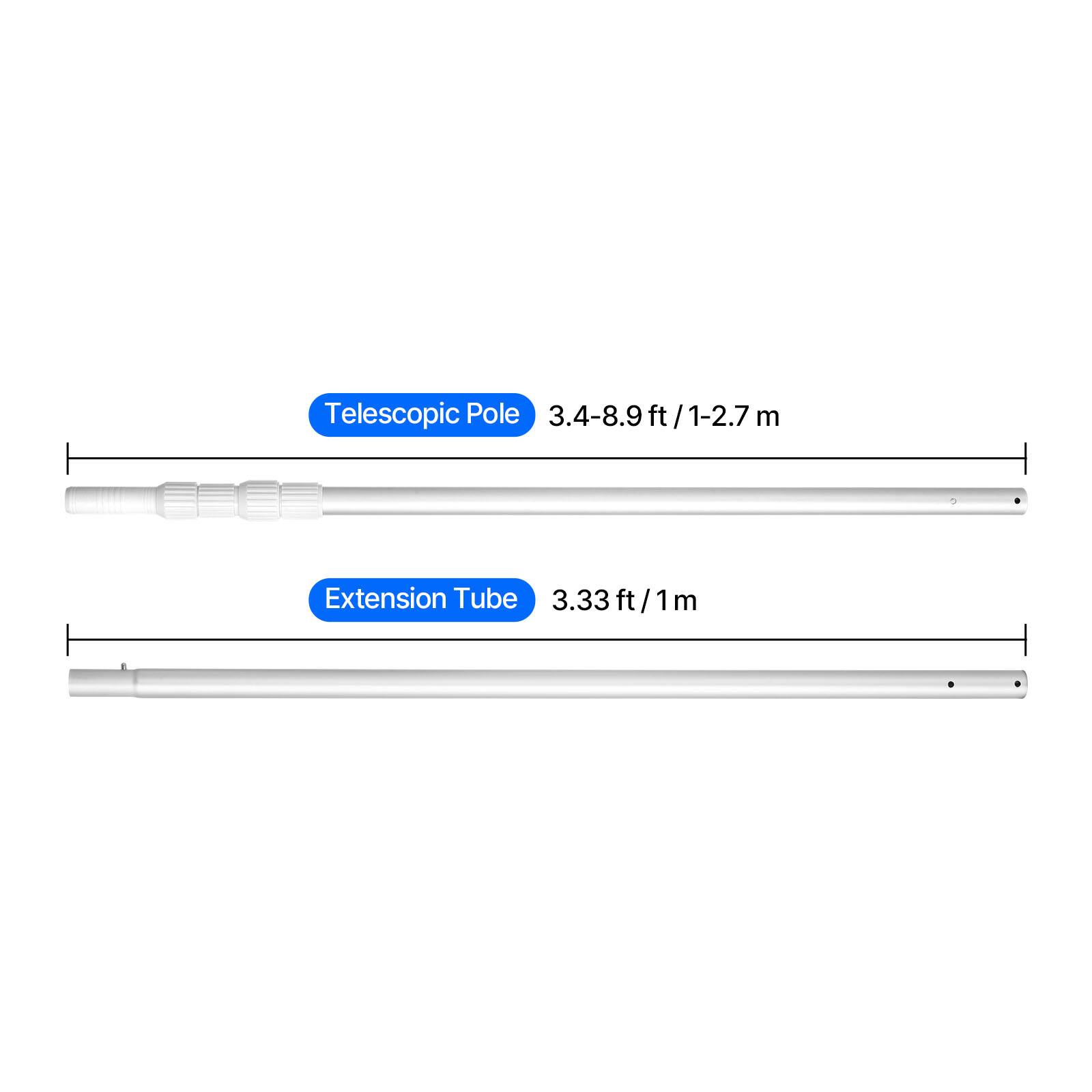 Telescopic Pole  
3.4-8.9 ft / 1-2.7 m  

Extension Tube  
3.33 ft / 1 m