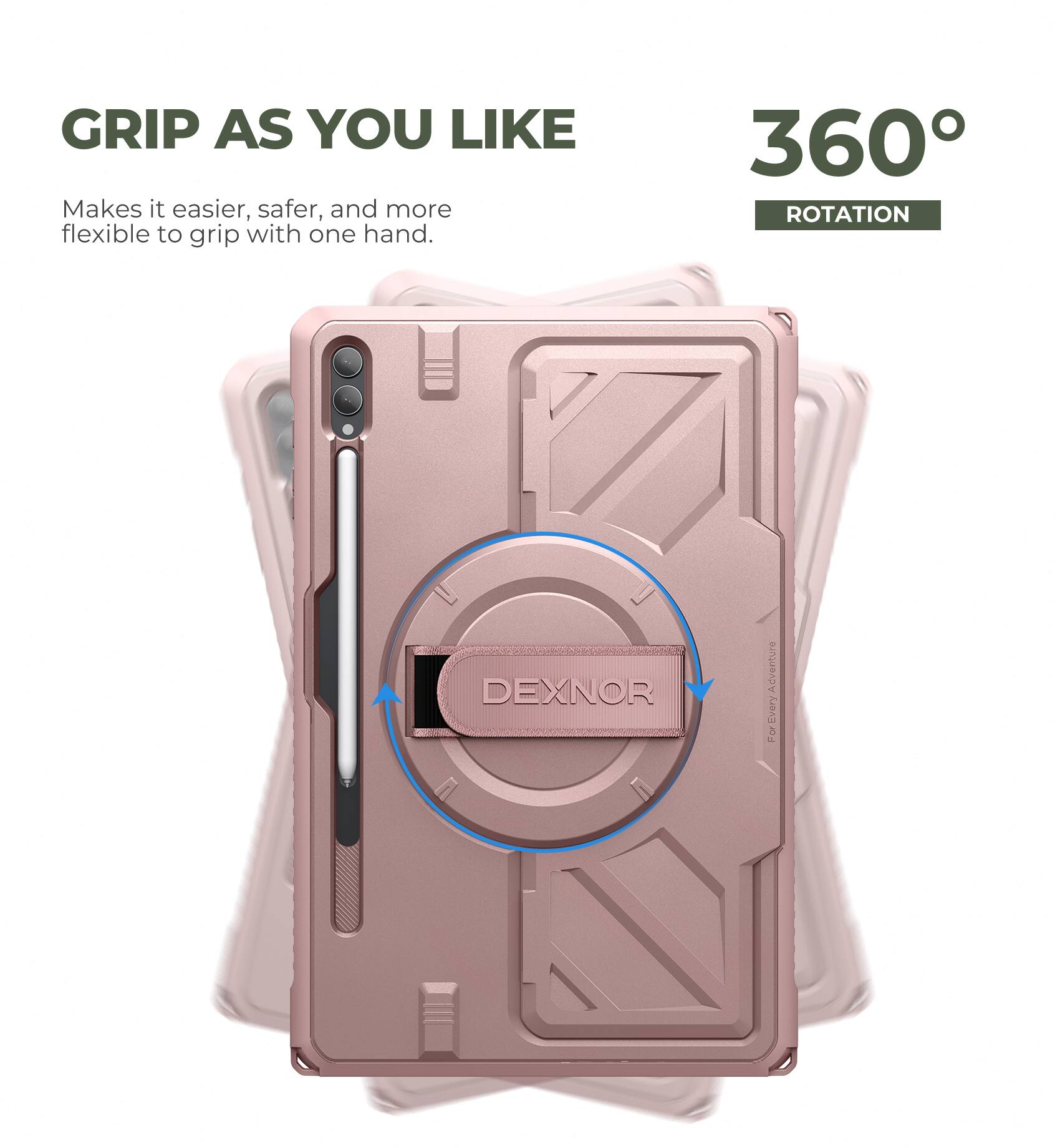 GRIP AS YOU LIKE  
Makes it easier, safer, and more flexible to grip with one hand.

360° ROTATION

DEXNOR  
For every Adventure
