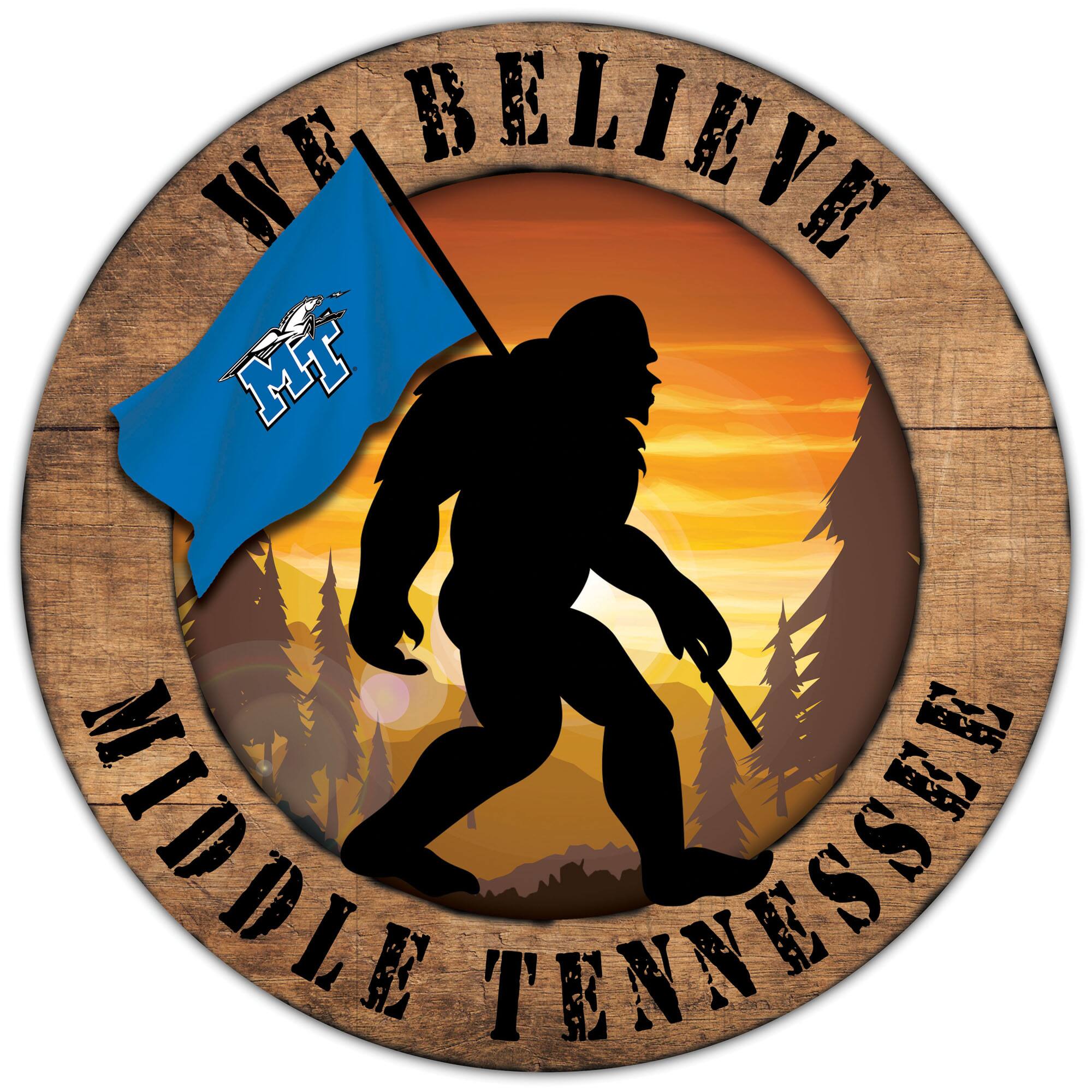 MTSU Blue Raiders 12'' We Believe Bigfoot Circle Sign