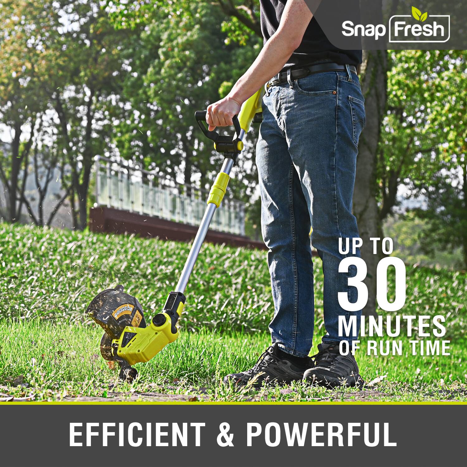 Snap Fresh OUAES 1  
UP TO 30 MINUTES OF RUN TIME  
EFFICIENT & POWERFUL