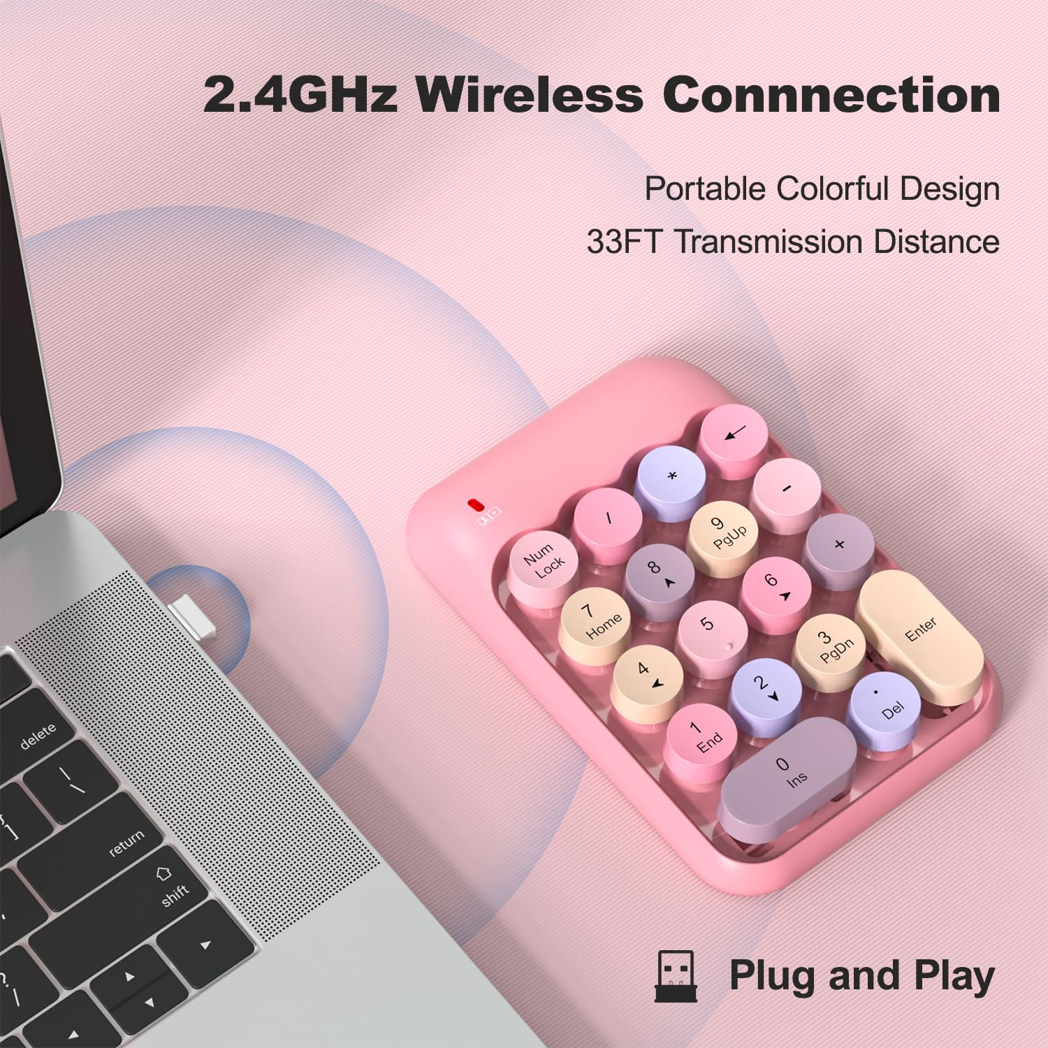 2.4GHz Wireless Connection  
Portable Colorful Design  
33FT Transmission Distance  

Plug and Play
