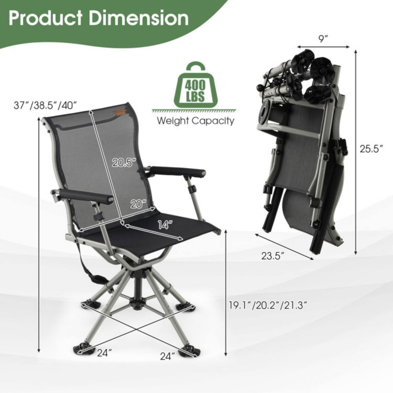 Product Dimension  
9"  
37"/38.5"/40"  
20.5"  
25.5"  
20"  
14"  
23.5"  
19.1"/20.2"/21.3"  
24"  
24"  

Weight Capacity  
400 LBS