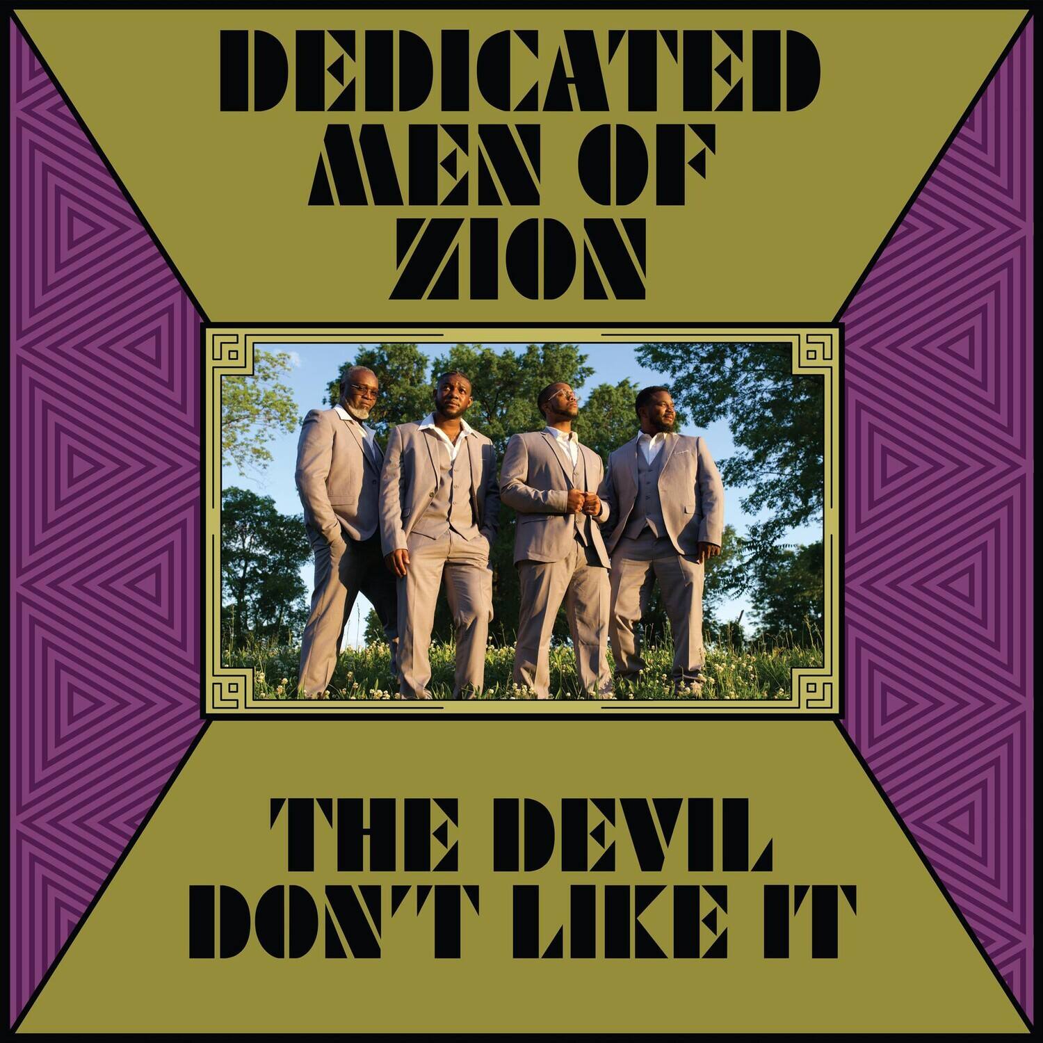 DEDICATED MEN OF ZION  
THE DEVIL DON'T LIKE IT