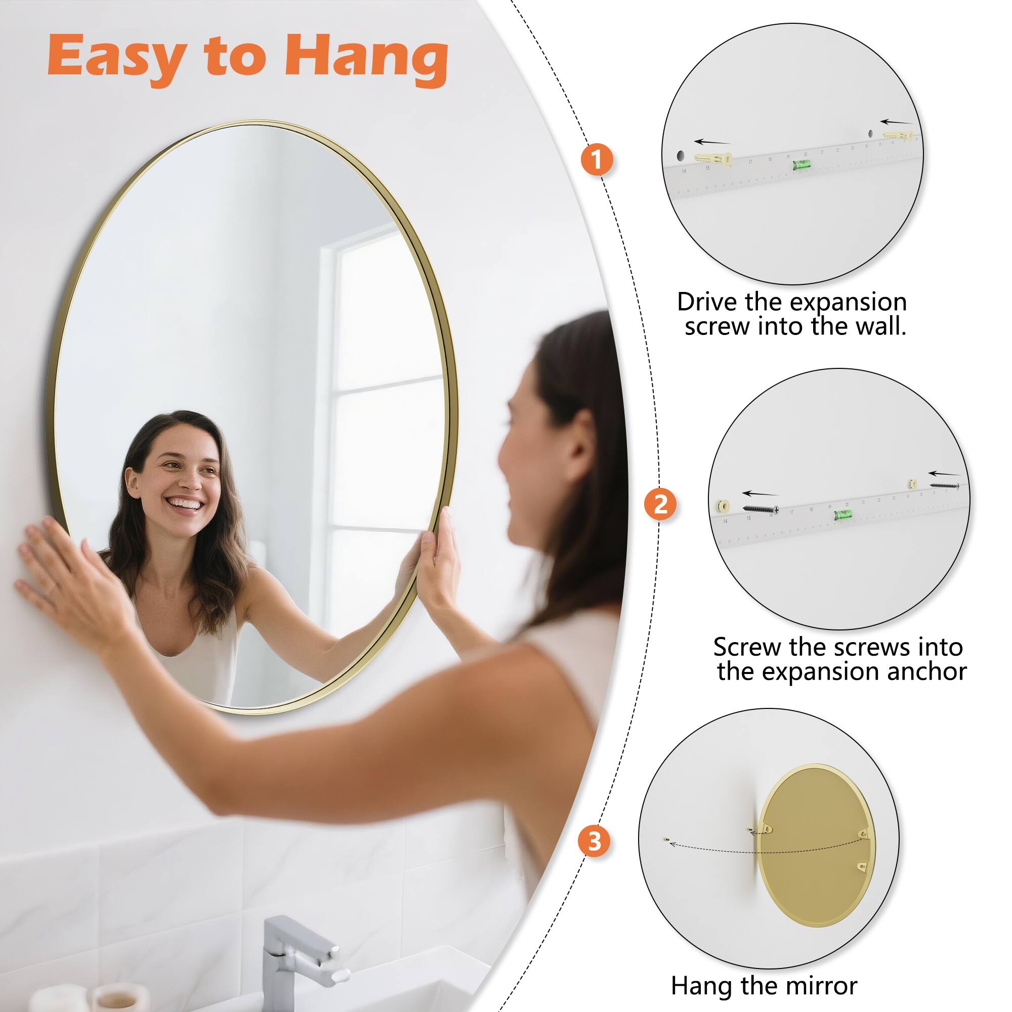 Easy to Hang

1. Drive the expansion screw into the wall.
2. Screw the screws into the expansion anchor.
3. Hang the mirror