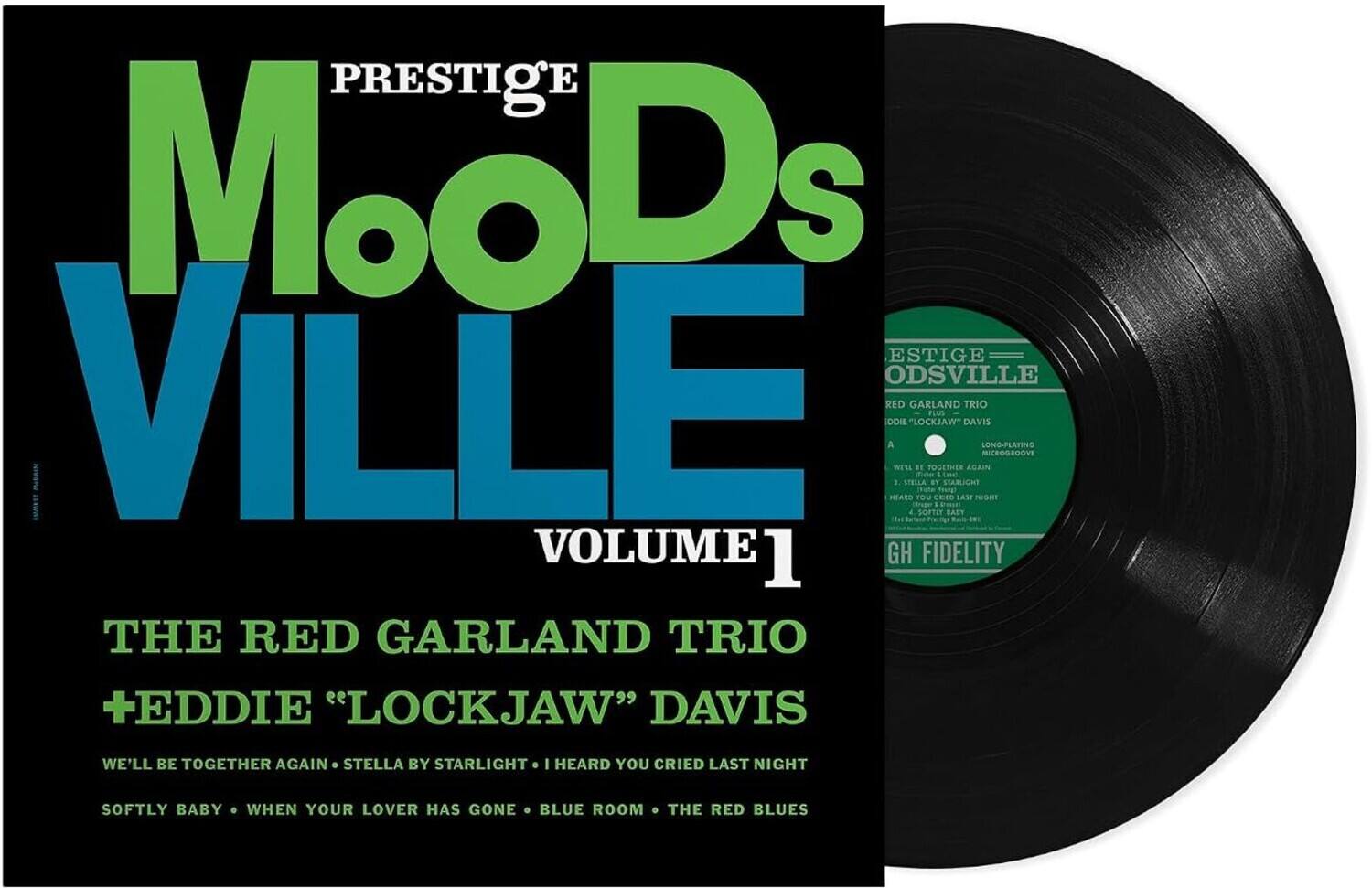 PRESTIGE MOODS VILLE VOLUME 1  
THE RED GARLAND TRIO + EDDIE "LOCKJAW" DAVIS  

WE'LL BE TOGETHER AGAIN  
STELLA BY STARLIGHT  
I HEARD YOU CRIED LAST NIGHT  
SOFTLY BABY  
WHEN YOUR LOVER HAS GONE  
BLUE ROOM  
THE RED BLUES