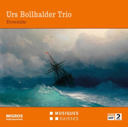 Urs Bollhalder Trio
Eventide
MIGROS kulturprozent
MUSIQUES SUISSES
RADIO SRF 2 KULTUR