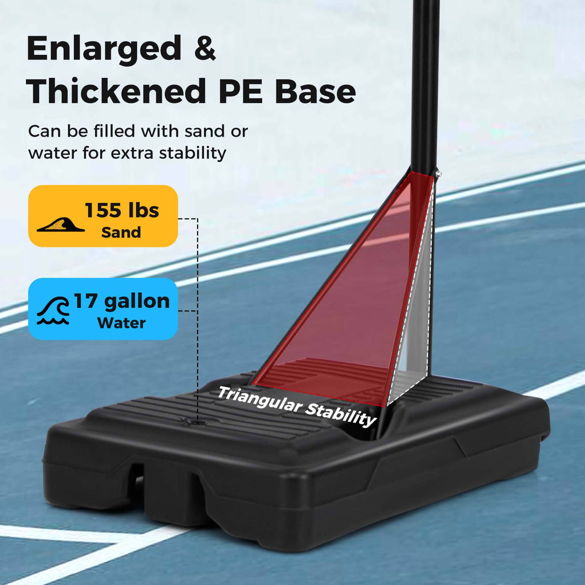 Enlarged & Thickened PE Base

Can be filled with sand or water for extra stability

155 lbs Sand

17 gallon Water

Triangular Stability