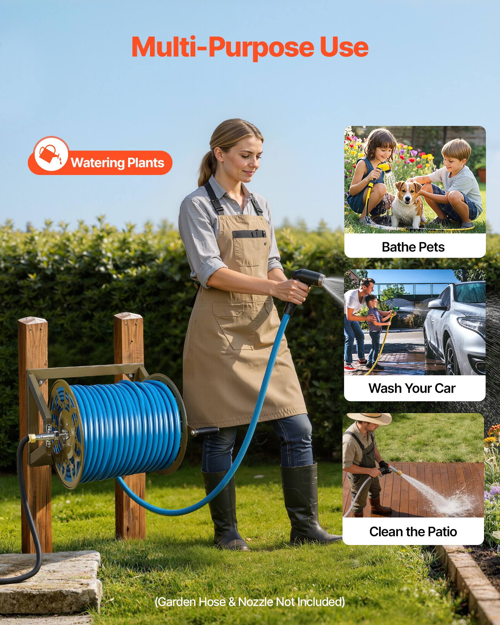 Multi-Purpose Use  
Watering Plants  
Bathe Pets  
Wash Your Car  
Clean the Patio  
(Garden Hose & Nozzle Not Included)