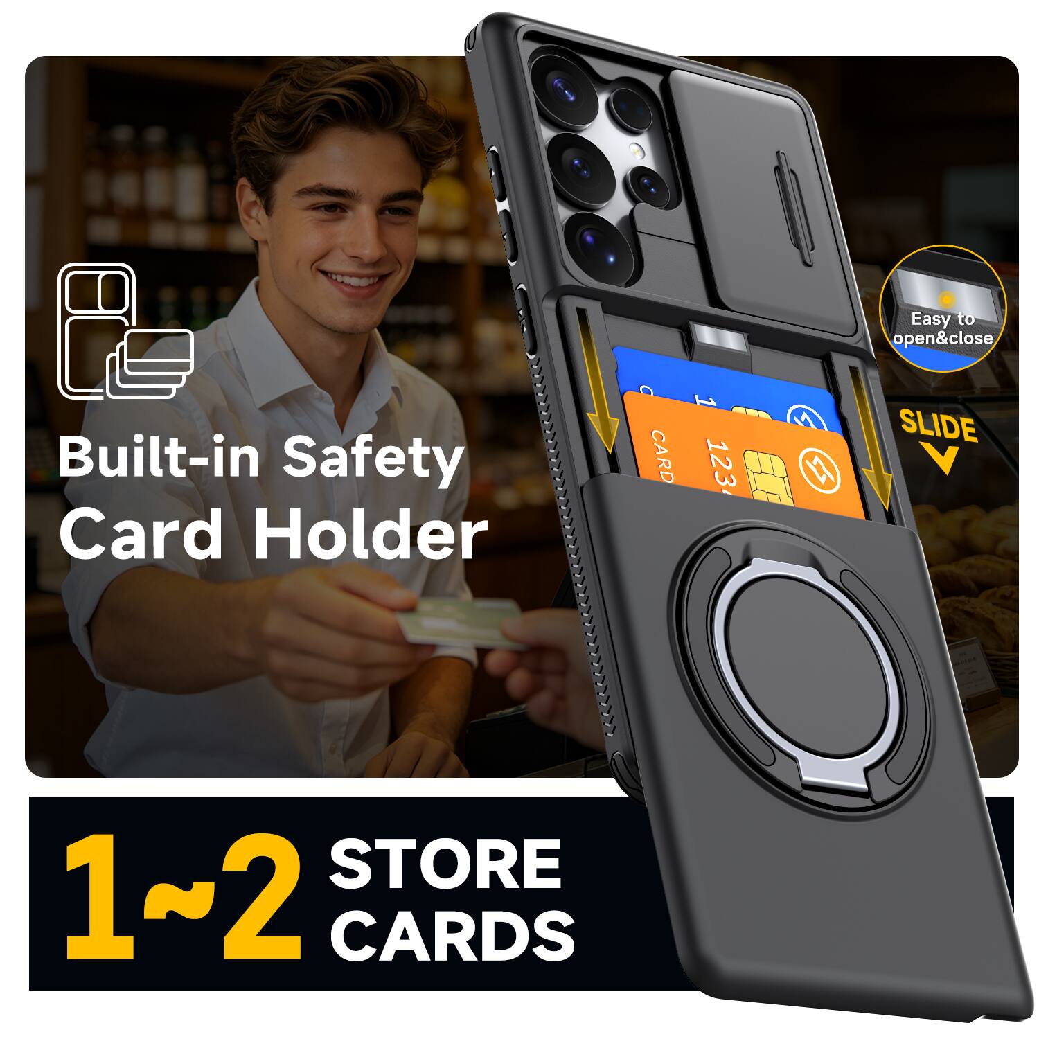 Easy to open & close  
Built-in Safety Card Holder  
1-2 STORE CARDS