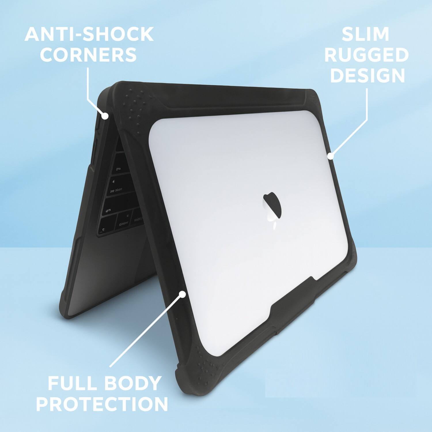 ANTI-SHOCK CORNERS  
SLIM RUGGED DESIGN  
FULL BODY PROTECTION
